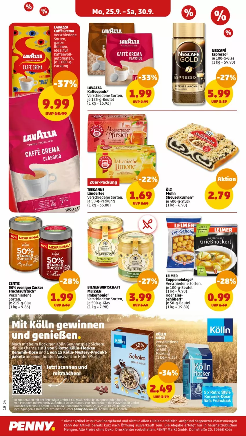 Aktueller Prospekt Penny - Prospekte - von 25.09 bis 30.09.2023 - strona 10 - produkty: aufstrich, beutel, Blüte, eier, eimer, eis, elle, espresso, frucht, fruchtaufstrich, honig, kaffee, kaffeepads, kölln, kuchen, Ländertee, lavazza, leimer, nescafe, rama, Streuselkuchen, suppe, suppen, tee, teekanne, Ti, zentis, zucker