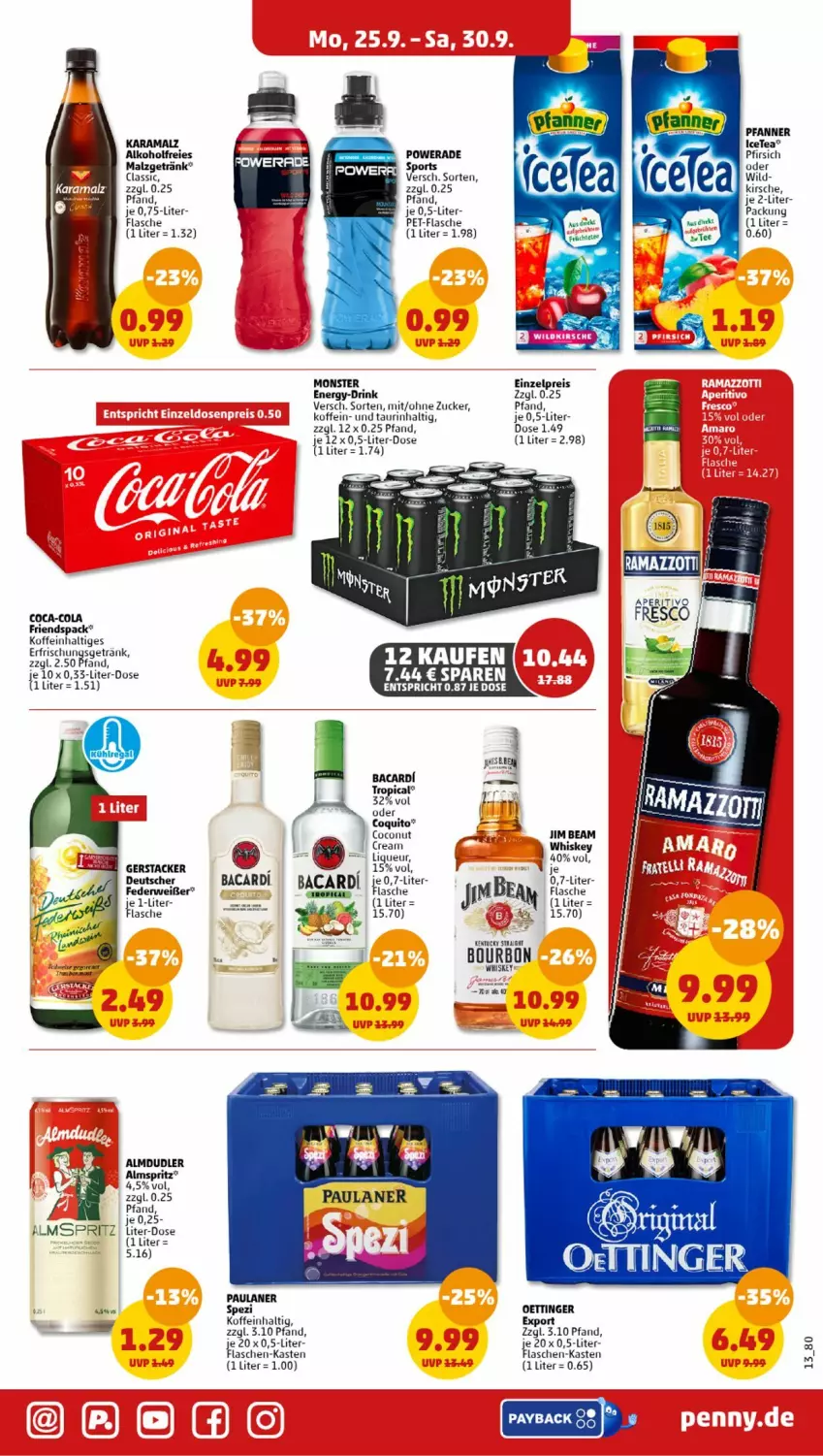 Aktueller Prospekt Penny - Prospekte - von 25.09 bis 30.09.2023 - strona 13 - produkty: alkohol, almdudler, bacardi, bourbon, coca-cola, coconut, cola, drink, eis, flasche, getränk, jim beam, karamalz, kirsch, kirsche, liqueur, malz, monster, Monster Energy, oettinger, Paula, paulaner, payback, pet-flasche, pfanne, Pfanner, pfirsich, rama, reis, rwe, Spezi, Sport, Ti, whiskey, Wild, zucker