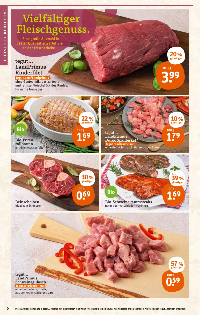 Aktueller Prospekt Tegut - Angebote der Woche - von 21.03 bis 26.03.2022 - strona 6 - produkty: angebot, angebote, bio, braten, dekoration, eis, ente, filet, fleisch, gulasch, landprimus, natur, nuss, pute, Putenrollbraten, rind, rinder, rinderfilet, rollbraten, saft, schwein, schweine, schweinegulasch, steak, steaks, Ti, wein, weine, wurst