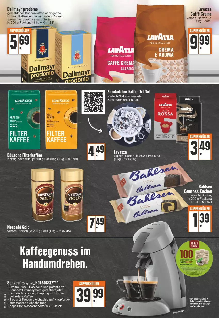 Aktueller Prospekt Edeka - Angebote der Woche - von 26.09 bis 01.10.2022 - strona 16 - produkty: auto, Behälter, beutel, bohne, bohnen, bohnenkaffee, caffe, comtess, comtess kuchen, dallmayr, dallmayr prodomo, eduscho, filterkaffee, gemahlener bohnenkaffee, gin, kaffee, kaffeegenuss, kuchen, lavazza, nescafe, nuss, prodomo, Schal, senseo, tasse, Ti, tisch, wasser