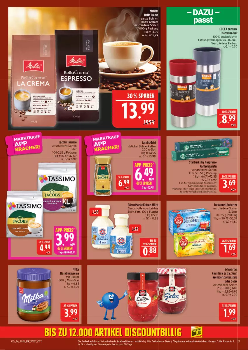 Aktueller Prospekt Marktkauf - Prospekt - von 21.06 bis 27.06.2026 - strona 23 - produkty: Becher, bellacrema, bohne, bohnen, bohnenkaffee, creme, deka, eis, espresso, flasche, gelee, haselnuss, Haselnusscreme, jacobs, Jacobs Gold, jacobs tassimo, kaffee, kaffeekapseln, kaffeemaschine, kerze, konfitüre, konfitüre extra, Ländertee, löslicher bohnenkaffee, milch, milka, nespresso, nuss, rapsöl, reis, rwe, sim, starbucks, tassimo, tee, teekanne, Ti, Yo, zucker