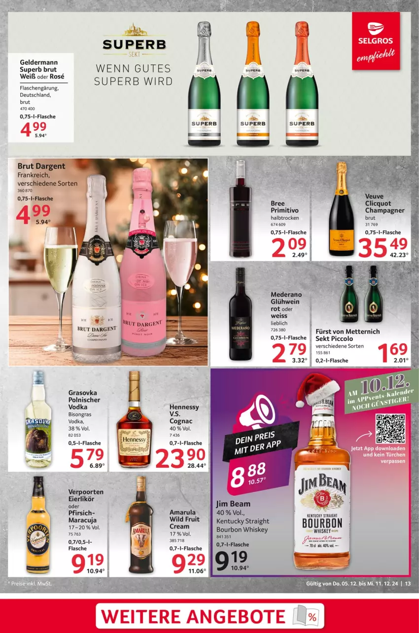 Aktueller Prospekt Selgros - Food - von 05.12 bis 11.12.2024 - strona 13 - produkty: amarula, bourbon, bourbon whiskey, bree, brut, brut dargent, champagne, champagner, Cognac, eier, eierlikör, eis, flasche, fürst von metternich, geldermann, Glühwein, kentucky straight, likör, maracuja, Mett, metternich, pfirsich, primitivo, sekt, Ti, tuc, verpoorten, vodka, wein, whiskey