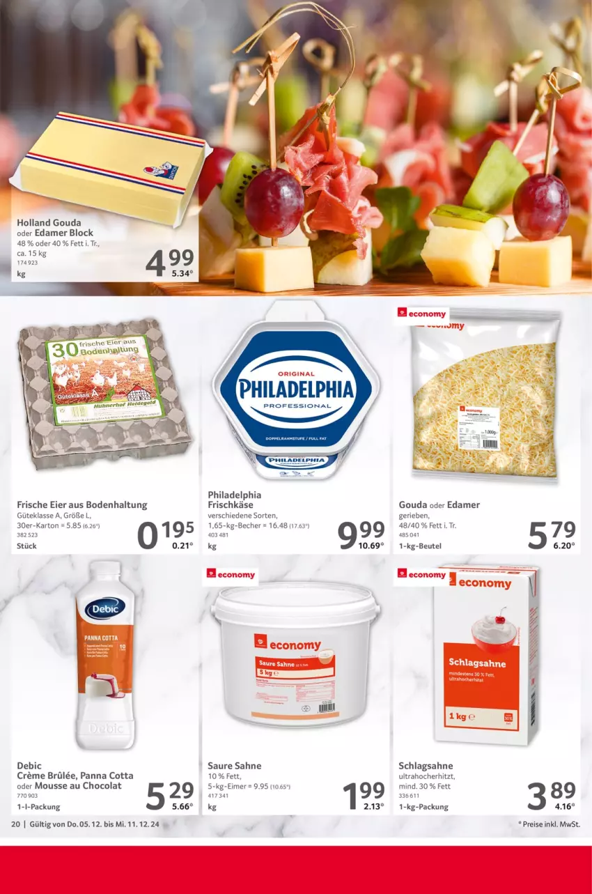 Aktueller Prospekt Selgros - Food - von 05.12 bis 11.12.2024 - strona 20 - produkty: Becher, beutel, cola, creme, edamer, eier, eimer, eis, frischkäse, gin, gouda, Käse, mousse, Mousse au Chocolat, panna cotta, philadelphia, reis, Ria, sahne, schlagsahne, Ti