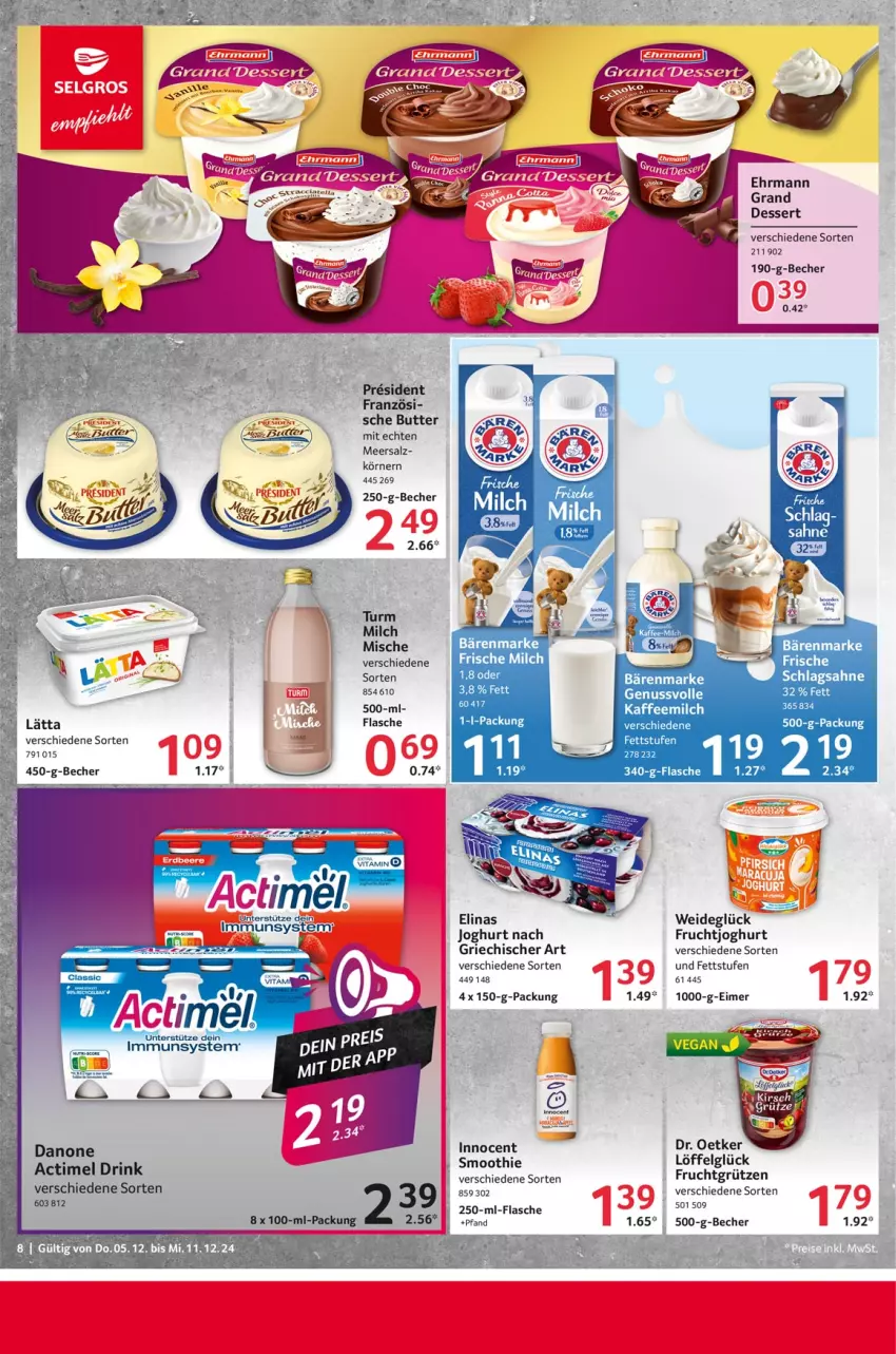 Aktueller Prospekt Selgros - Food - von 05.12 bis 11.12.2024 - strona 8 - produkty: actimel, actimel drink, bärenmarke, Becher, butter, danone, dessert, Dr. Oetker, drink, ehrmann, eier, eimer, elinas, ente, flasche, frucht, fruchtgrütze, fruchtjoghurt, grütze, Innocent, joghur, joghurt, joghurt nach, kaffee, Kaffeemilch, lätta, LG, Löffel, meersalz, milch, nuss, sahne, salz, schlagsahne, Ti