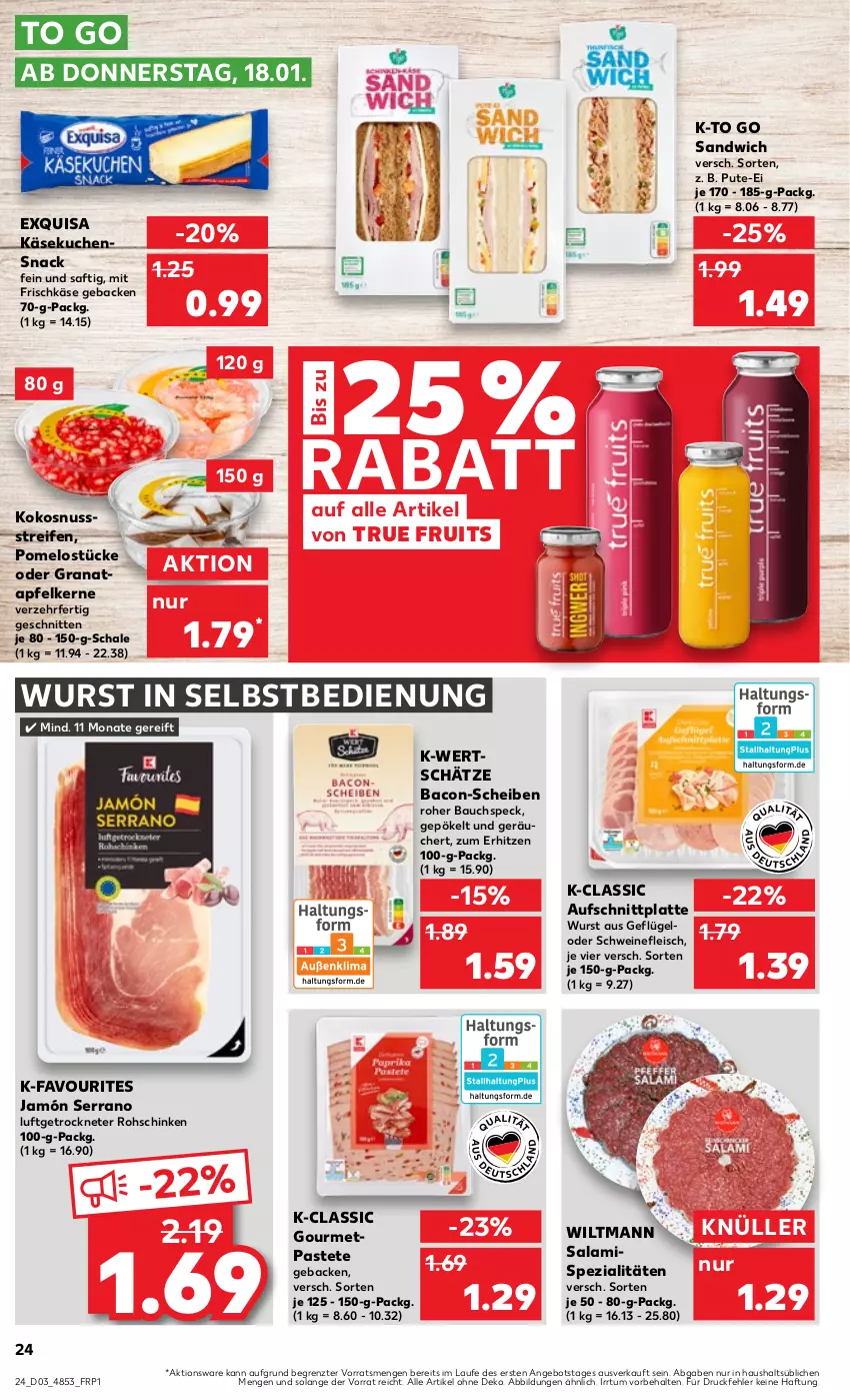 Aktueller Prospekt Kaufland - Prospekt - von 18.01 bis 24.01.2024 - strona 24 - produkty: angebot, apfel, aufschnitt, bacon, Bau, eis, exquisa, fleisch, frischkäse, geback, Geflügel, grana, granatapfel, granatapfelkerne, jamón serrano, Käse, käsekuchen, kokos, kokosnuss, kuchen, latte, nuss, pastete, Pomelo, pute, Rana, reifen, rohschinken, saft, salami, sandwich, Schal, Schale, schinken, schnitten, schwein, schweine, schweinefleisch, serrano, snack, Speck, Spezi, Ti, true fruits, wein, weine, wiltmann, wurst, wurst in selbstbedienung, ZTE