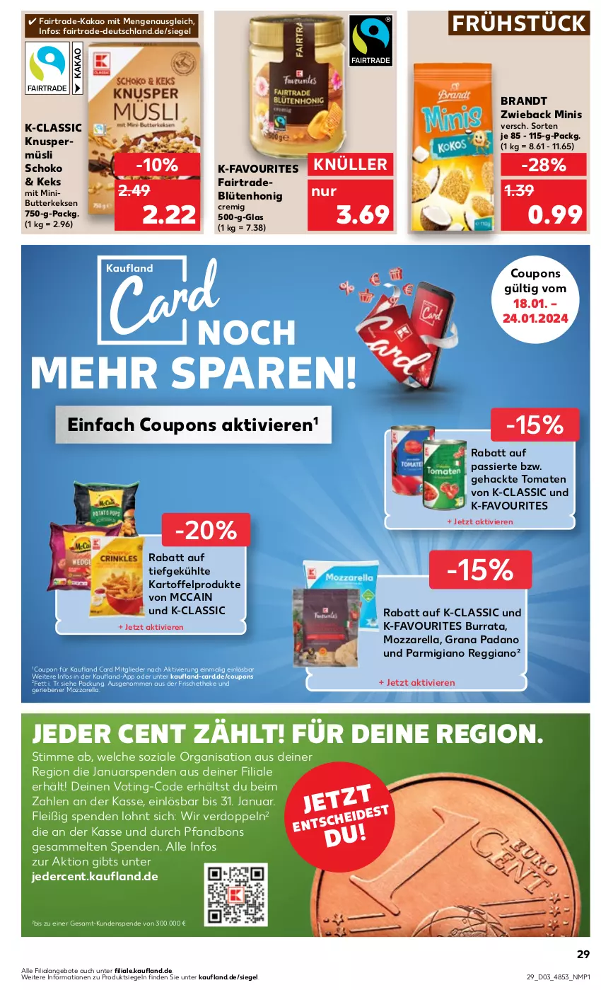 Aktueller Prospekt Kaufland - Prospekt - von 18.01 bis 24.01.2024 - strona 29 - produkty: angebot, angebote, Blüte, blütenhonig, brandt, Burrata, butter, butterkeks, coupon, coupons, grana, grana padano, honig, kakao, kartoffel, keks, kekse, Knuspermüsli, mccain, mozzarella, müsli, padano, parmigiano, parmigiano reggiano, Rana, reggiano, rel, schoko, Ti, tomate, tomaten