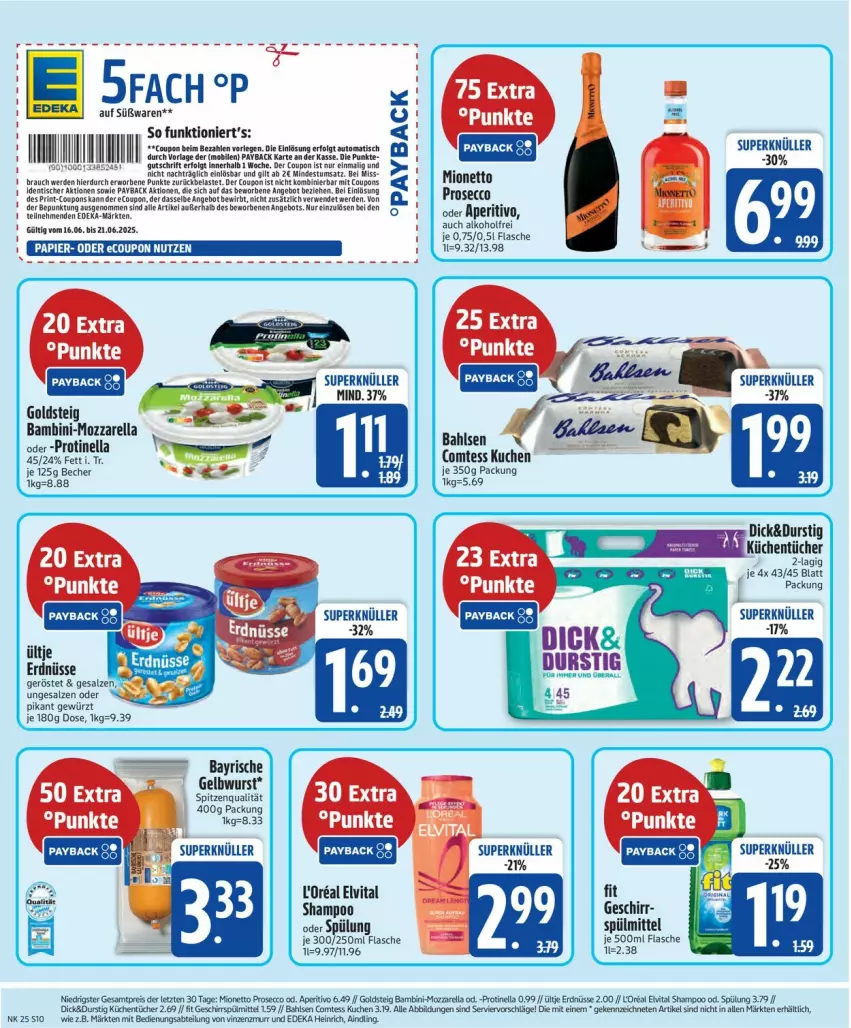 Aktueller Prospekt Edeka - Prospekte - von 16.06 bis 21.06.2025 - strona 12 - produkty: Abtei, angebot, bahlsen, Becher, comtess, comtess kuchen, coupon, coupons, deka, ecco, elvital, erde, erdnüsse, flasche, geschirr, gewürz, goldsteig, K2, kuchen, mac, mionetto, papier, payback, prosecco, Rauch, Ria, salz, shampoo, spitzenqualität, spülmittel, spülung, Ti, tisch, ültje, ültje erdnüsse, vita, wurst, Yo, ZTE
