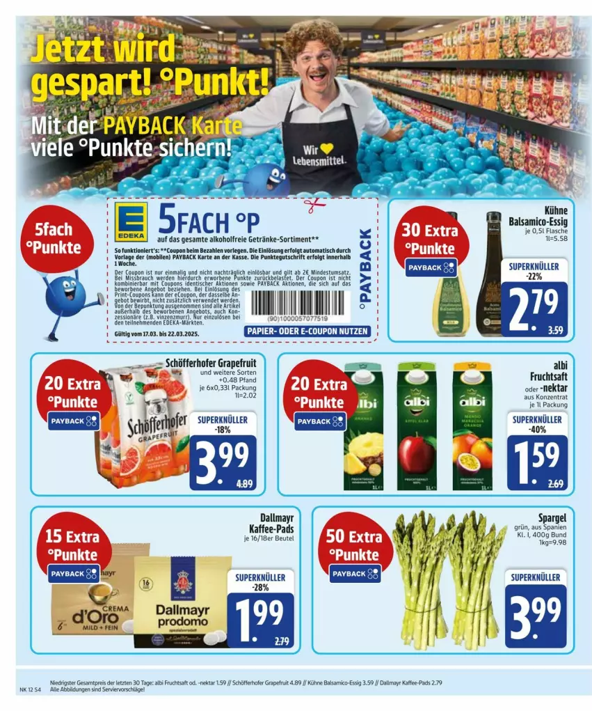 Aktueller Prospekt Edeka - Prospekte - von 17.03 bis 22.03.2025 - strona 4 - produkty: alkohol, alkoholfreie getränke, balsam, balsamico, coupon, coupons, dallmayr, essig, flasche, frucht, fruchtsaft, getränk, getränke, grapefruit, LG, Nektar, payback, Rauch, saft, schöfferhofer, spargel, Ti