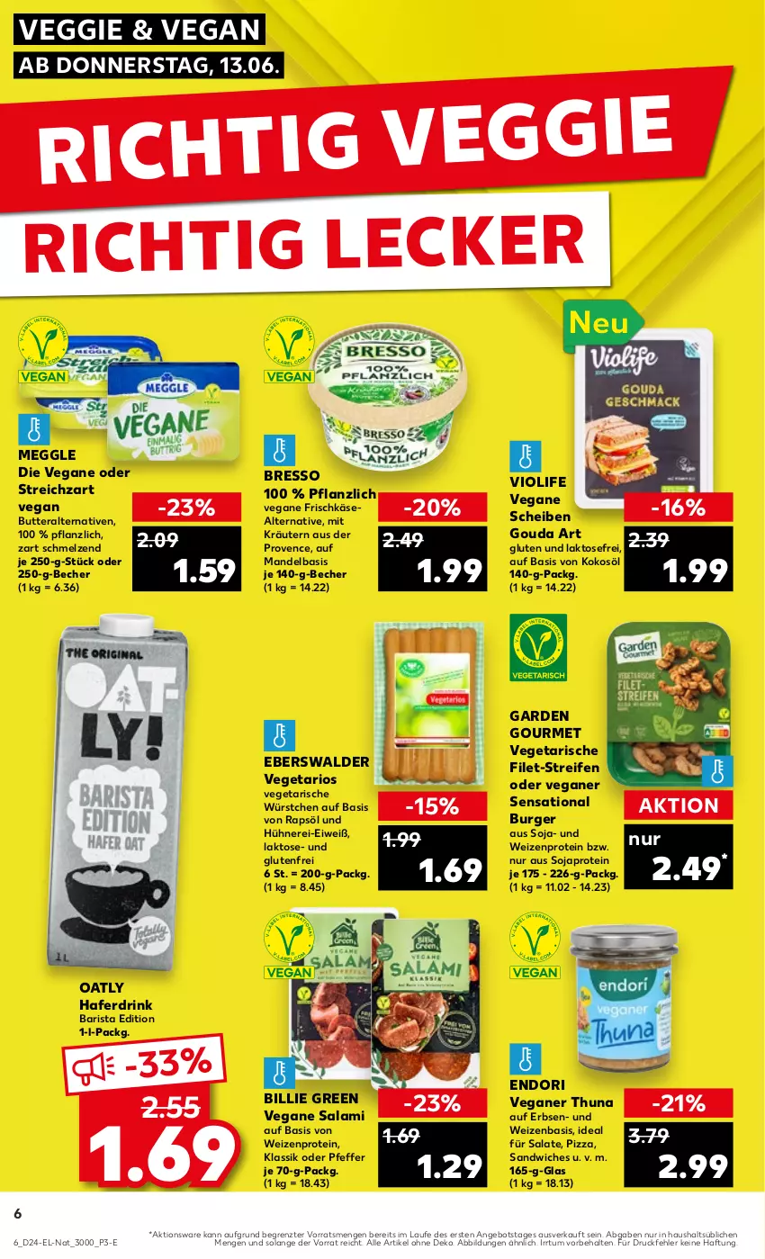 Aktueller Prospekt Kaufland - Kaufland - von 13.06 bis 19.06.2024 - strona 6 - produkty: angebot, Becher, bresso, burger, butter, drink, erbsen, filet, frischkäse, garden gourmet, gouda, hafer, Haferdrink, hühner, Käse, kokos, kokosöl, kräuter, kräutern, mandel, meggle, pfeffer, pizza, rapsöl, reifen, salami, salat, salate, sandwich, soja, Streichzart, Ti, Vegeta, veggie, würstchen, ZTE