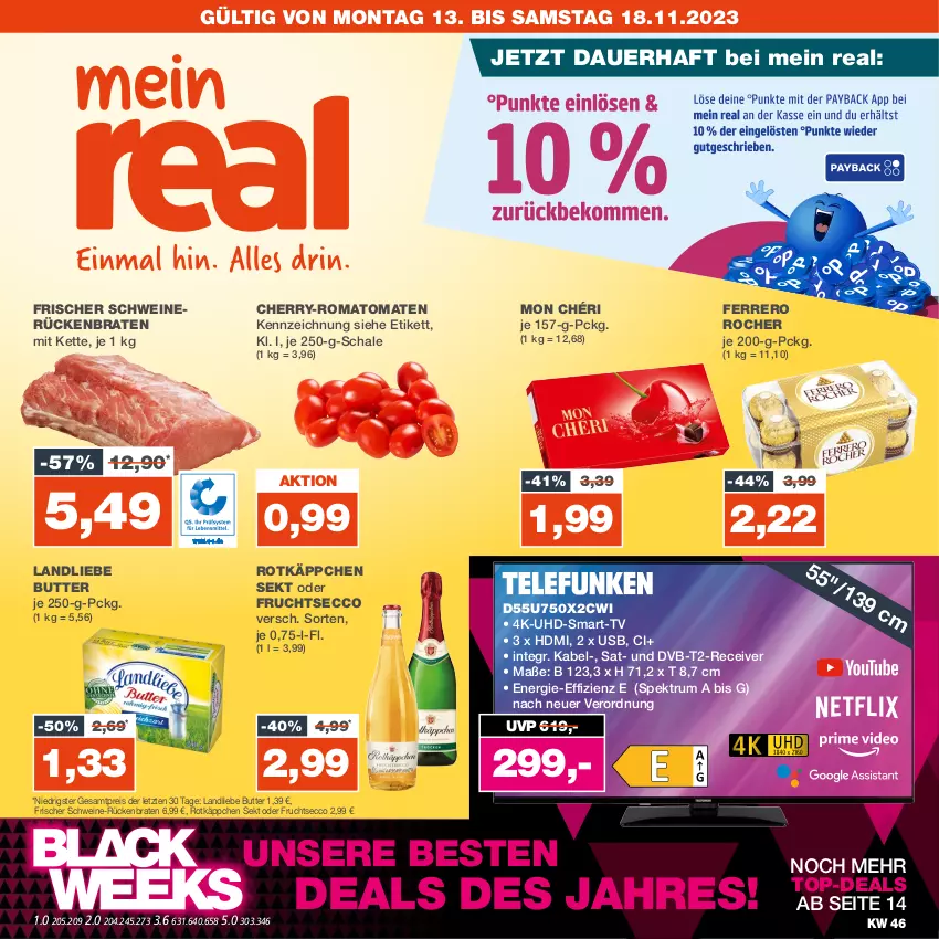 Aktueller Prospekt Real - von 13.11 bis 18.11.2023 - strona 1 - produkty: auer, braten, butter, dvb, DVB-T, ecco, eis, ferrero, Ferrero Rocher, frucht, fruchtsecco, HDMI, Kette, landliebe, Mon Chéri, Receiver, reis, Romatomaten, rotkäppchen, Rückenbraten, rum, Schal, Schale, schwein, schweine, schweinerücken, sekt, Spektrum, Ti, tomate, tomaten, uhd, usb, wein, weine, ZTE