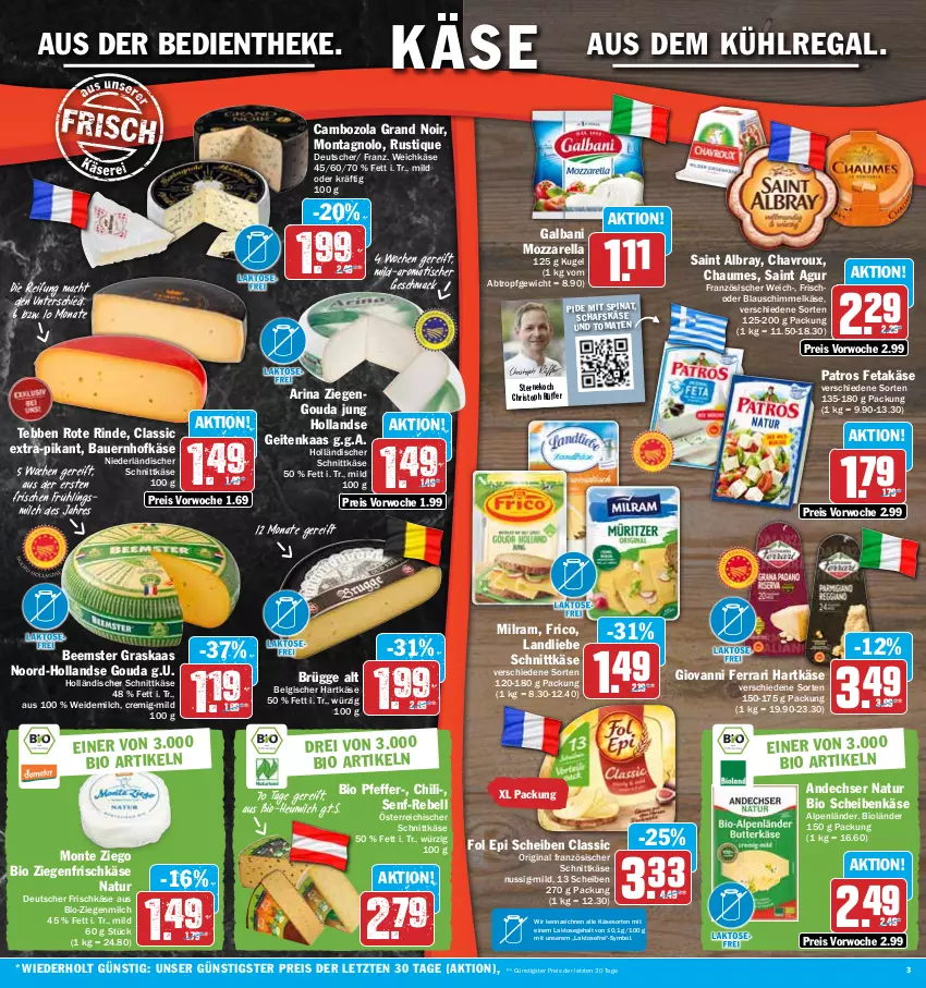 Aktueller Prospekt Hit - Prospekte - von 22.05 bis 27.05.2023 - strona 3 - produkty: albray, andechser natur, auer, aus dem kühlregal, Bau, Bauer, Beemster, bio, cambozola, chaumes, chavroux, chili, eis, feta, fol epi, frico, frischkäse, galbani, gin, gouda, gouda jung, hartkäse, Heu, heumilch, holländischer schnittkäse, Käse, Kugel, kühlregal, landliebe, LG, mac, milch, milram, monte, mozzarella, natur, niederländischer schnittkäse, nuss, österreichischer schnittkäse, patros, pfeffer, rebell, regal, reis, rel, rind, Saint Agur, saint albray, schafskäse, schnittkäse, senf, spinat, Ti, tisch, tomate, tomaten, weichkäse, weidemilch, ziegenfrischkäse, ZTE