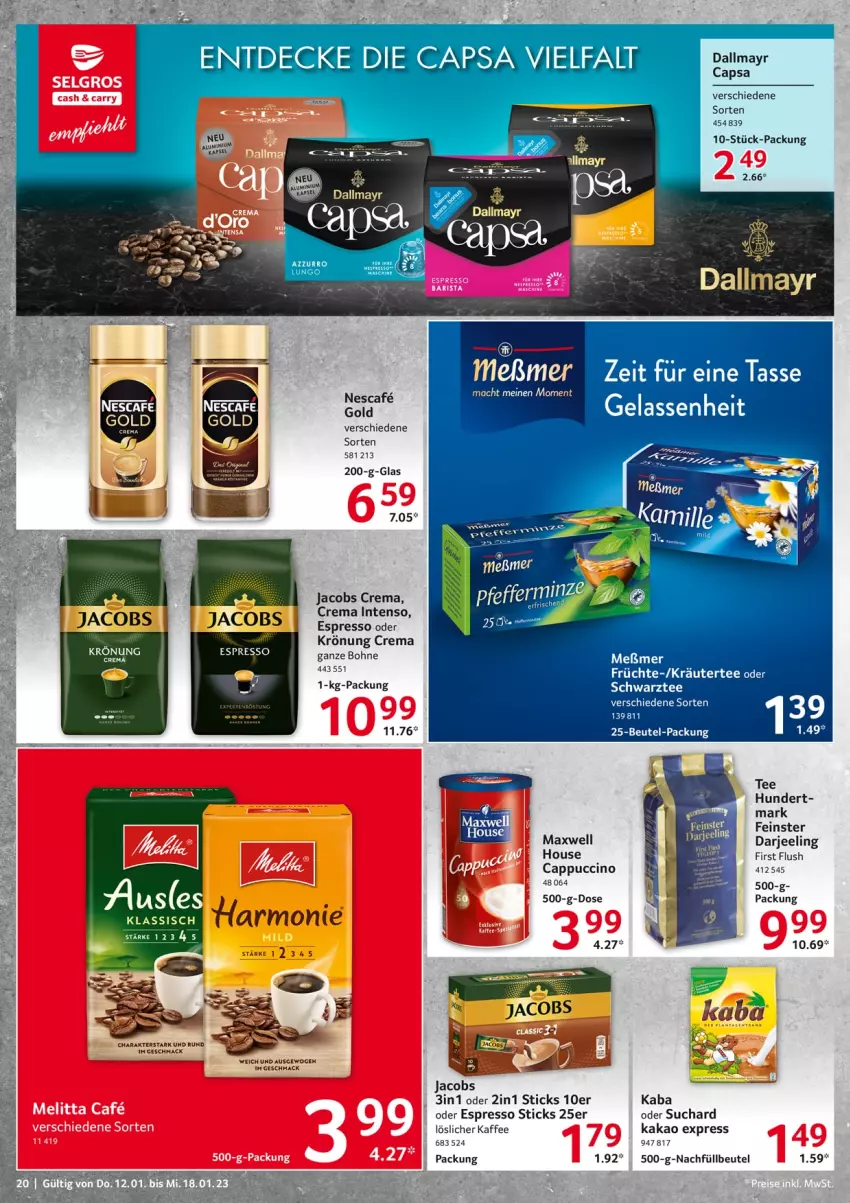 Aktueller Prospekt Selgros - Food - von 12.01 bis 18.01.2023 - strona 20 - produkty: beutel, bohne, Cap, cappuccino, cin, dallmayr, dallmayr capsa, espresso, espresso oder, intenso, jacobs, Jacobs Crema, kaffee, kakao, löslicher kaffee, Meßmer, nescafe, oder espresso, tasse, tee, Ti, ZTE