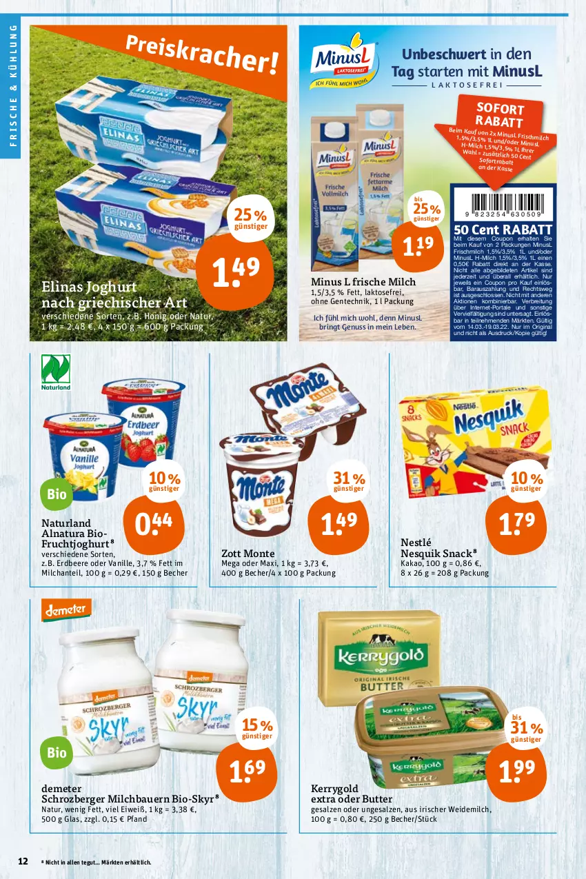 Aktueller Prospekt Tegut - Angebote der Woche - von 14.03 bis 19.03.2022 - strona 12 - produkty: auer, Bau, Bauer, Becher, beere, Berger, bio, Brei, butter, coupon, elinas, elinas joghurt, ente, erdbeere, frische milch, frucht, fruchtjoghurt, gin, honig, joghur, joghurt, joghurt nach, kakao, kerrygold, kerrygold extra, milch, monte, natur, natura, naturland, nesquik, nestlé, nuss, ring, salz, Skyr, snack, Ti, vanille, weidemilch, zott, Zott Monte