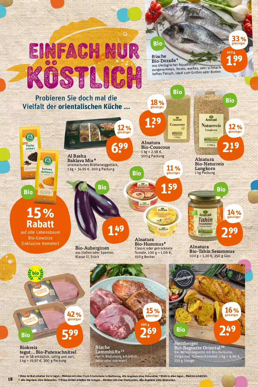 Aktueller Prospekt Tegut - Angebote der Woche - von 14.03 bis 19.03.2022 - strona 18 - produkty: angebot, angebote, aqua, aubergine, auberginen, baguette, Baklava, Bau, Becher, Berger, bier, Biere, bio, blätterteig, blätterteiggebäck, braten, couscous, dekoration, Dorade, eis, fisch, fleisch, gewürz, gin, grill, herzberger, hummus, ideal zum grillen, korn, küche, lamm, mac, natur, natura, pute, putenschnitzel, reis, saft, schnitzel, sesam, Ti, tomate