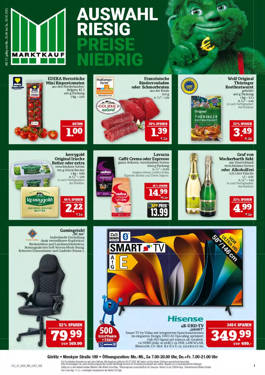 Aktueller Prospekt Marktkauf - Prospekt - von 29.06 bis 05.07.2025 - strona 1 - produkty: aktionspreis, alkohol, Becher, bohne, bohnen, braten, bratwurst, butter, caffe, deka, eis, elle, ente, espresso, flasche, gin, HDMI, hisense, irische butter, kerrygold, kopfstütze, lavazza, LG, nuss, oder espresso, original thüringer, reis, rind, rinder, Rinderroulade, rinderrouladen, ring, rispentomaten, rostbratwurst, rouladen, rückenlehne, schmorbraten, sekt, Signal, stuhl, Ti, tomate, tomaten, uhd, UHD-TV, uhr, usb, wurst, ZTE