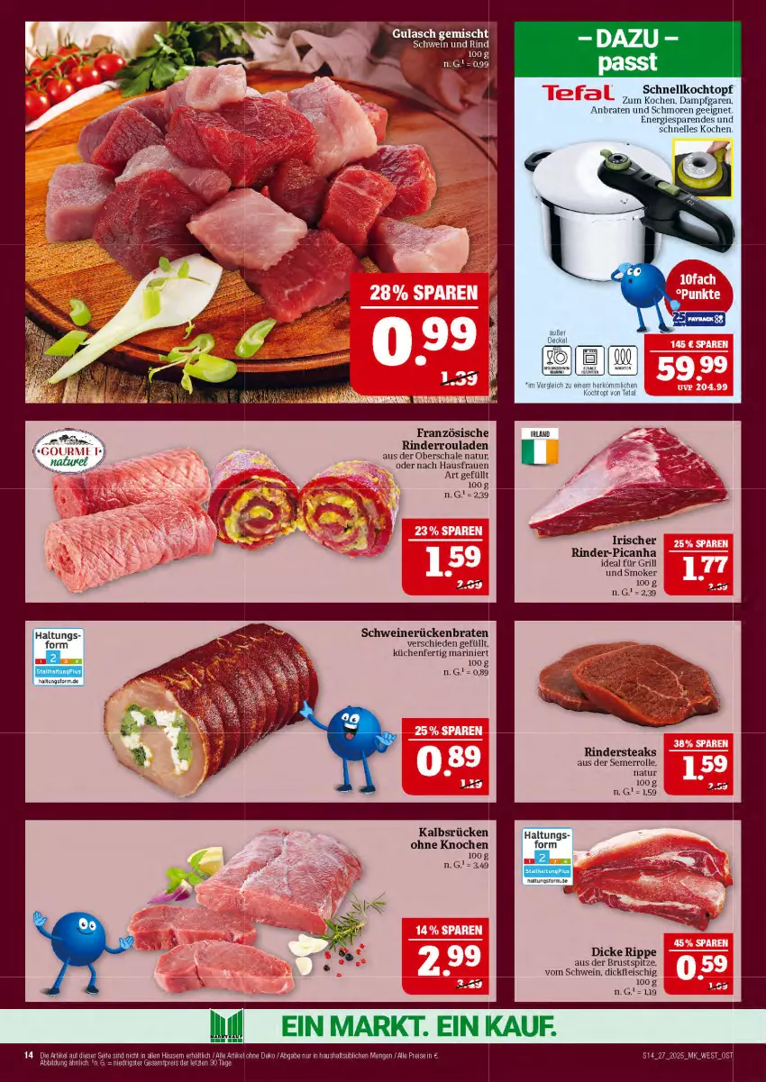 Aktueller Prospekt Marktkauf - Prospekt - von 29.06 bis 05.07.2025 - strona 14 - produkty: braten, decke, Deckel, eis, elle, fleisch, grill, gulasch, Hela, ideal für grill, Kochtopf, küche, Küchen, natur, reis, rind, rinder, Rinderroulade, rinderrouladen, Rindersteak, rouladen, Rückenbraten, Schal, Schale, Schnellkochtopf, schwein, schwein und rind, schweine, schweinerücken, steak, steaks, tefal, Ti, topf, wein, weine