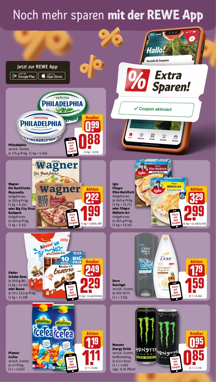 Aktueller Prospekt Rewe - Prospekte - von 26.02 bis 02.03.2024 - strona 3 - produkty: backfisch, coupon, dove, drink, duschgel, eis, energy drink, filegro, fisch, iglo, Kinder, monster, Monster Energy, mozzarella, Müller, müllerin art, Ofen, ofen-backfisch, pfanne, Pfanner, philadelphia, pizza, reis, rel, schoko, schoko-bons, Ti, wagner