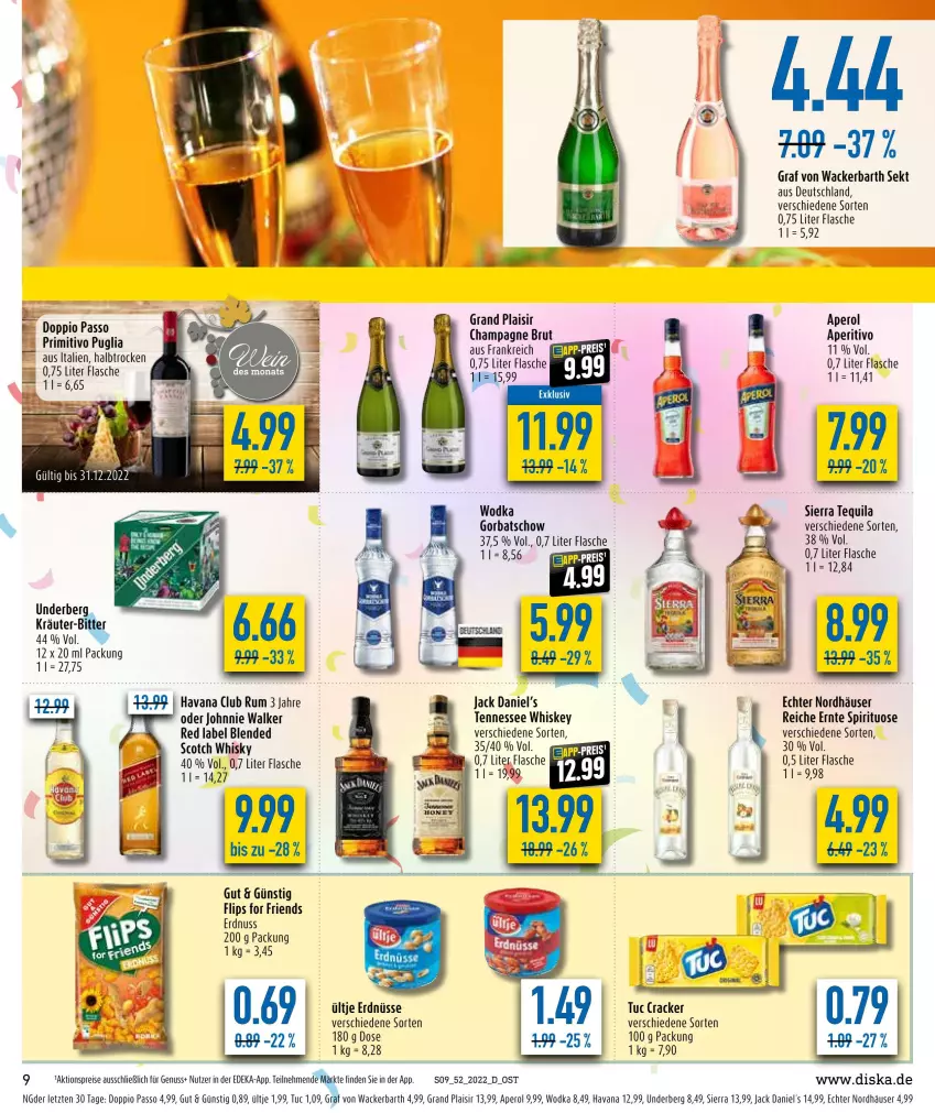 Aktueller Prospekt Diska - Prospekte - von 27.12 bis 31.12.2022 - strona 9 - produkty: aktionspreis, aperol, brut, cracker, deka, doppio passo, eis, erdnuss, erdnüsse, flasche, Gorbatschow, jack daniel, Jack Daniel’s, johnnie walker, nuss, passo, primitivo, reis, rum, scotch, scotch whisky, sekt, Sierra, sierra tequila, tennessee whiskey, tequila, Ti, tuc, ültje, ültje erdnüsse, underberg, whiskey, whisky, wodka, Yo, ZTE