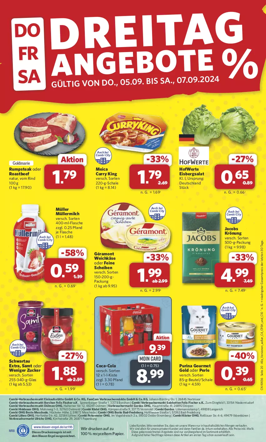 Aktueller Prospekt Combi - Prospekte - von 02.09 bis 07.09.2024 - strona 20 - produkty: aeg, angebot, angebote, auer, Bad, beef, Berger, beutel, coca-cola, cola, curry, drucker, eier, eis, eisbergsalat, Engel, erde, felix, fisch, fische, Fischer, flasche, géramont, gourmet gold, jacobs, jacobs krönung, Käse, kerze, meica, milch, Müller, müllermilch, natur, papier, purina, Rauch, reis, rind, roastbeef, rum, rumpsteak, salat, salz, Schal, Schale, Schwartau, steak, Ti, weichkäse, ZTE, zucker