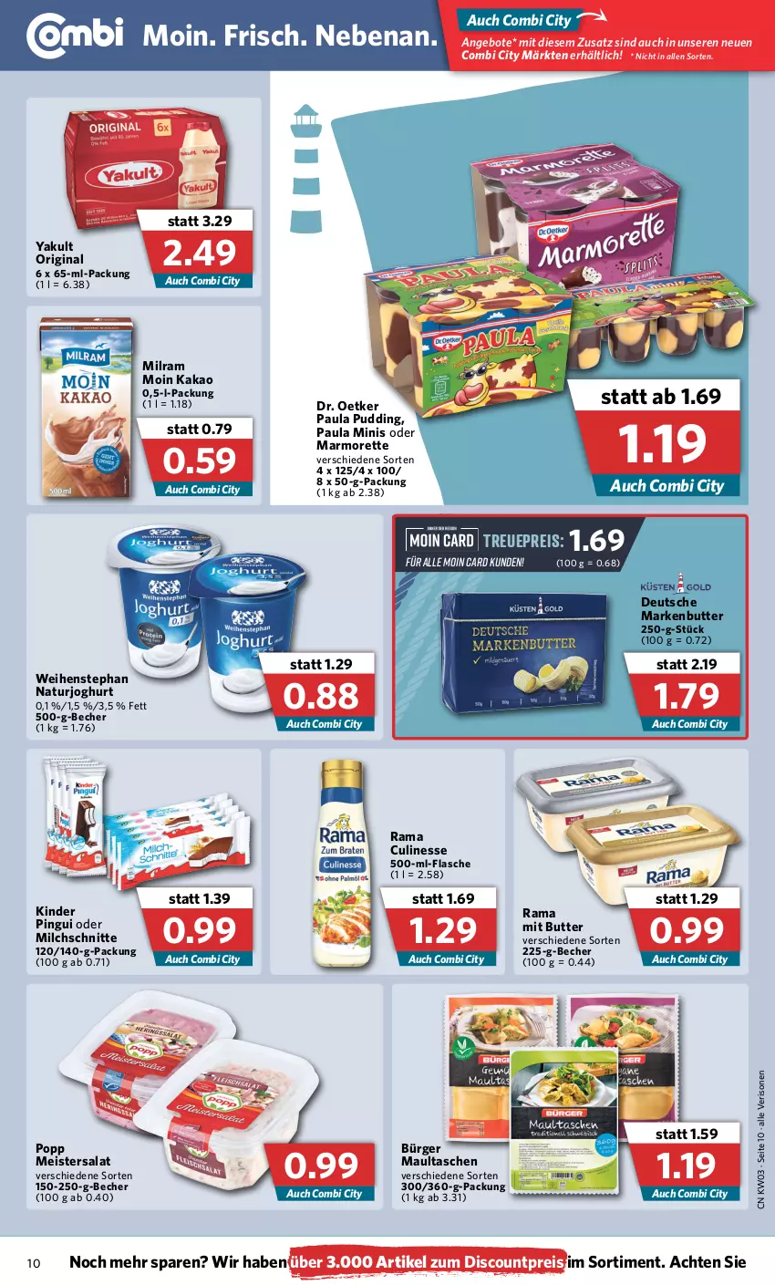 Aktueller Prospekt Combi - Prospekte - von 17.01 bis 22.01.2022 - strona 10 - produkty: angebot, angebote, Becher, butter, culinesse, discount, Dr. Oetker, eis, flasche, gin, joghur, joghurt, kakao, Kinder, kinder pingui, markenbutter, marmorette, maultaschen, Meister, milch, Milchschnitte, milram, natur, naturjoghurt, Paula, paula pudding, pingui, Popp, pudding, rama, Rama Culinesse, reis, salat, Tasche, taschen, Ti, weihenstephan