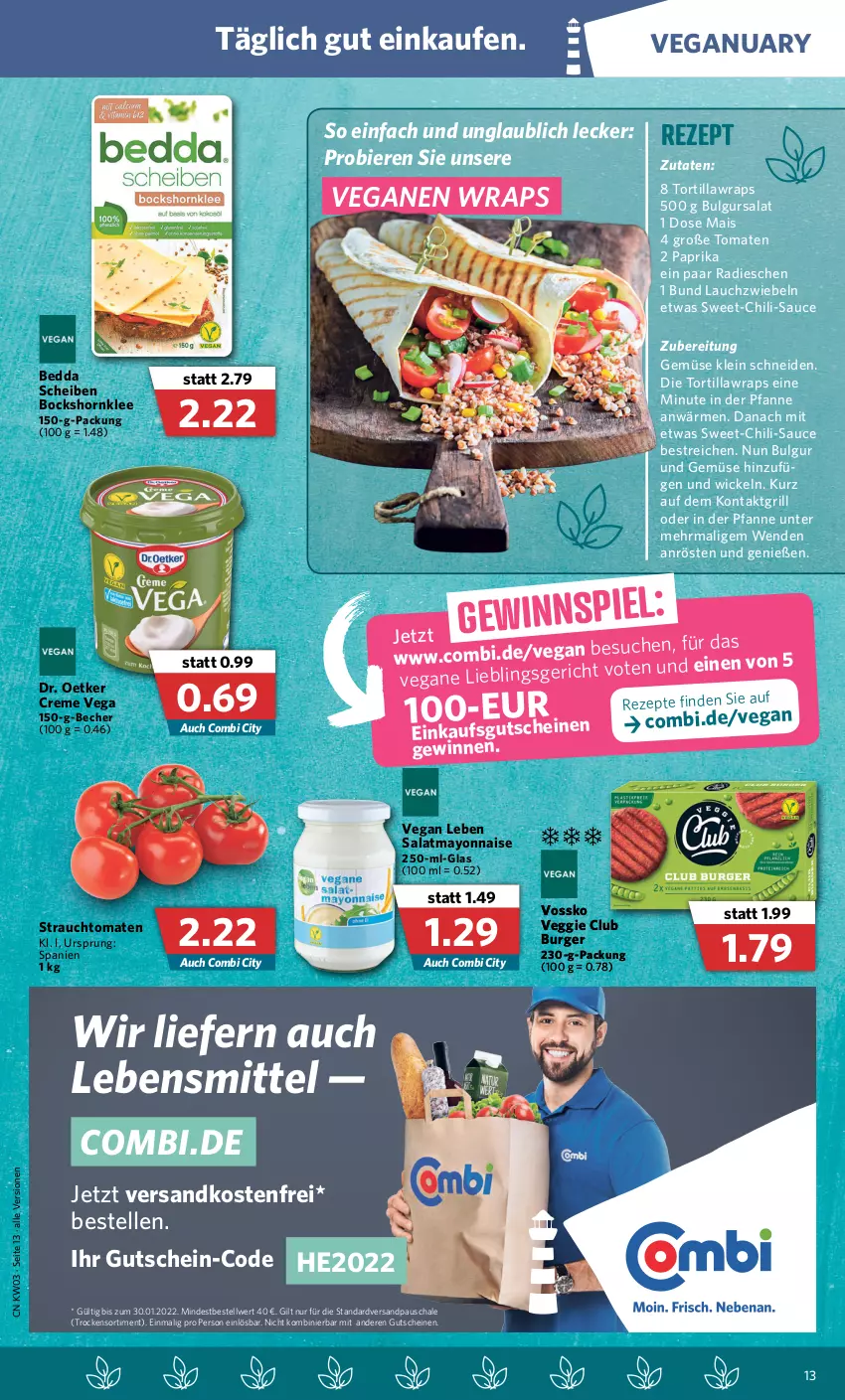 Aktueller Prospekt Combi - Prospekte - von 17.01 bis 22.01.2022 - strona 13 - produkty: Becher, bier, Biere, bulgur, burger, chili, creme, Dr. Oetker, elle, grill, gutschein, gutscheine, kontaktgrill, Lauchzwiebel, lauchzwiebeln, lebensmittel, LG, mais, mayonnaise, ndk, paprika, pfanne, radieschen, Rauch, rezept, rezepte, salat, sauce, Schal, Schale, strauchtomaten, Sweet-Chili-Sauce, Ti, tomate, tomaten, tortilla, und gemüse, veggie, versandkostenfrei, vossko, WICK, wrap, wraps, Yo, zwiebel, zwiebeln