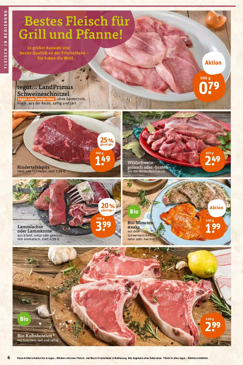 Aktueller Prospekt Tegut - Angebote der Woche - von 24.10 bis 29.10.2022 - strona 6 - produkty: angebot, angebote, bio, braten, dekoration, eis, ente, fleisch, für grill und pfanne, gewürz, grill, grill und pfanne, gulasch, kalbskotelett, kotelett, krone, lachs, lamm, Lammkrone, lammlachse, landprimus, minutensteaks, natur, pfanne, rind, rinder, saft, schnitzel, schwein, schweine, schweinerücken, schweineschnitzel, steak, steaks, tafelspitz, Ti, tisch, und pfanne, wein, weine, Wild, Wildschwein, wurst