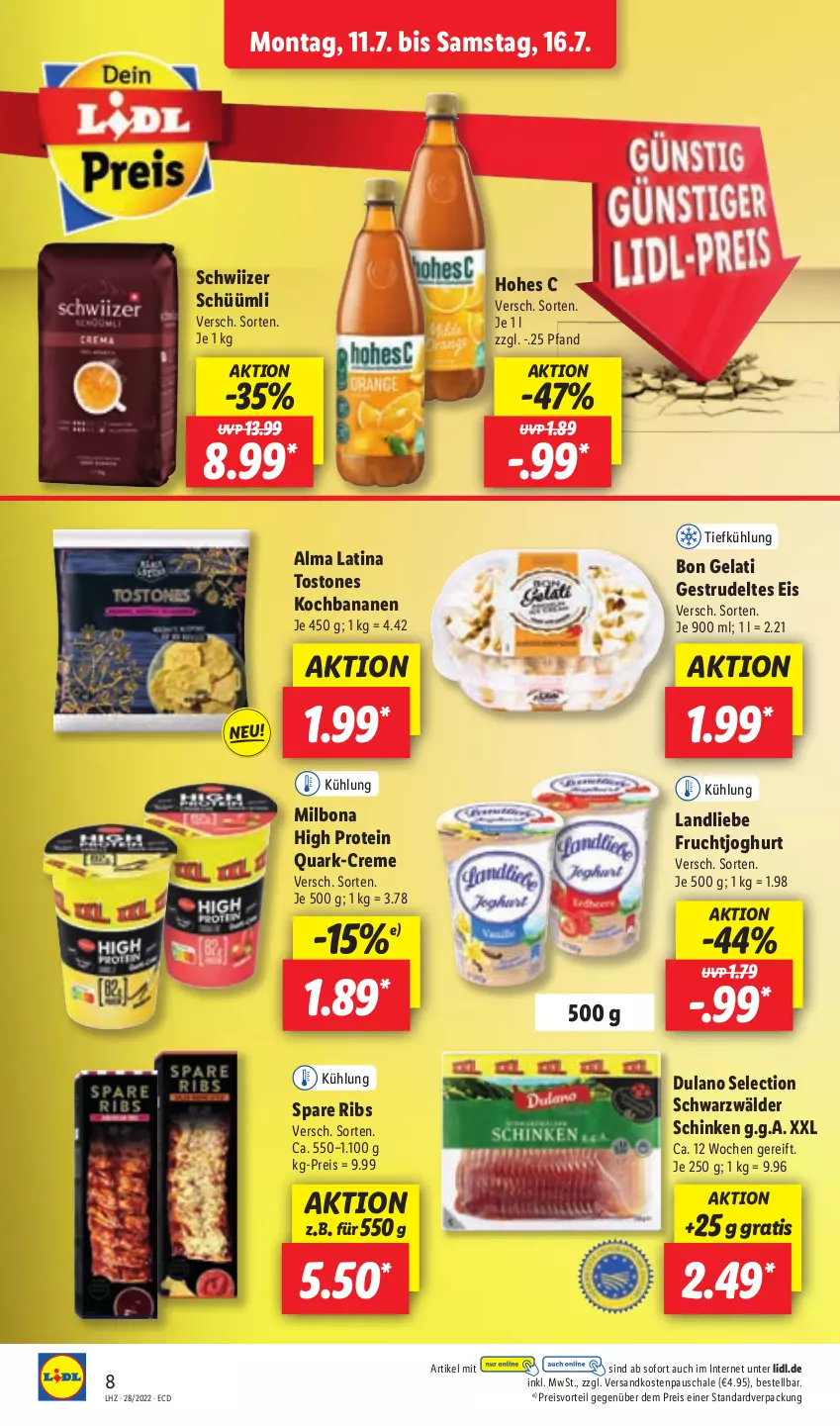 Aktueller Prospekt Lidl - Aktionsprospekt - von 11.07 bis 16.07.2022 - strona 8 - produkty: banane, bananen, Bon Gelati, Bona, creme, dulano, eis, frucht, fruchtjoghurt, Hohes C, joghur, joghurt, landliebe, Milbona, ndk, preisvorteil, quark, reis, Schal, Schale, schinken, schwarzwälder schinken, spare ribs, Strudel, Ti