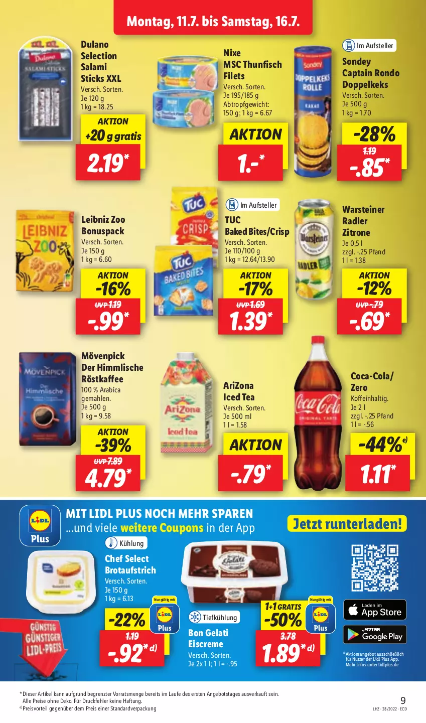 Aktueller Prospekt Lidl - Aktionsprospekt - von 11.07 bis 16.07.2022 - strona 9 - produkty: angebot, aufstrich, bites, Bon Gelati, brot, brotaufstrich, Cap, coca-cola, cola, coupon, coupons, creme, dulano, eis, eiscreme, elle, filet, filets, fisch, kaffee, keks, leibniz, mövenpick, preisvorteil, radler, reis, röstkaffee, salami, Sondey, steiner, teller, thunfisch, thunfisch filets, Ti, tuc, warsteiner, zitrone, ZTE