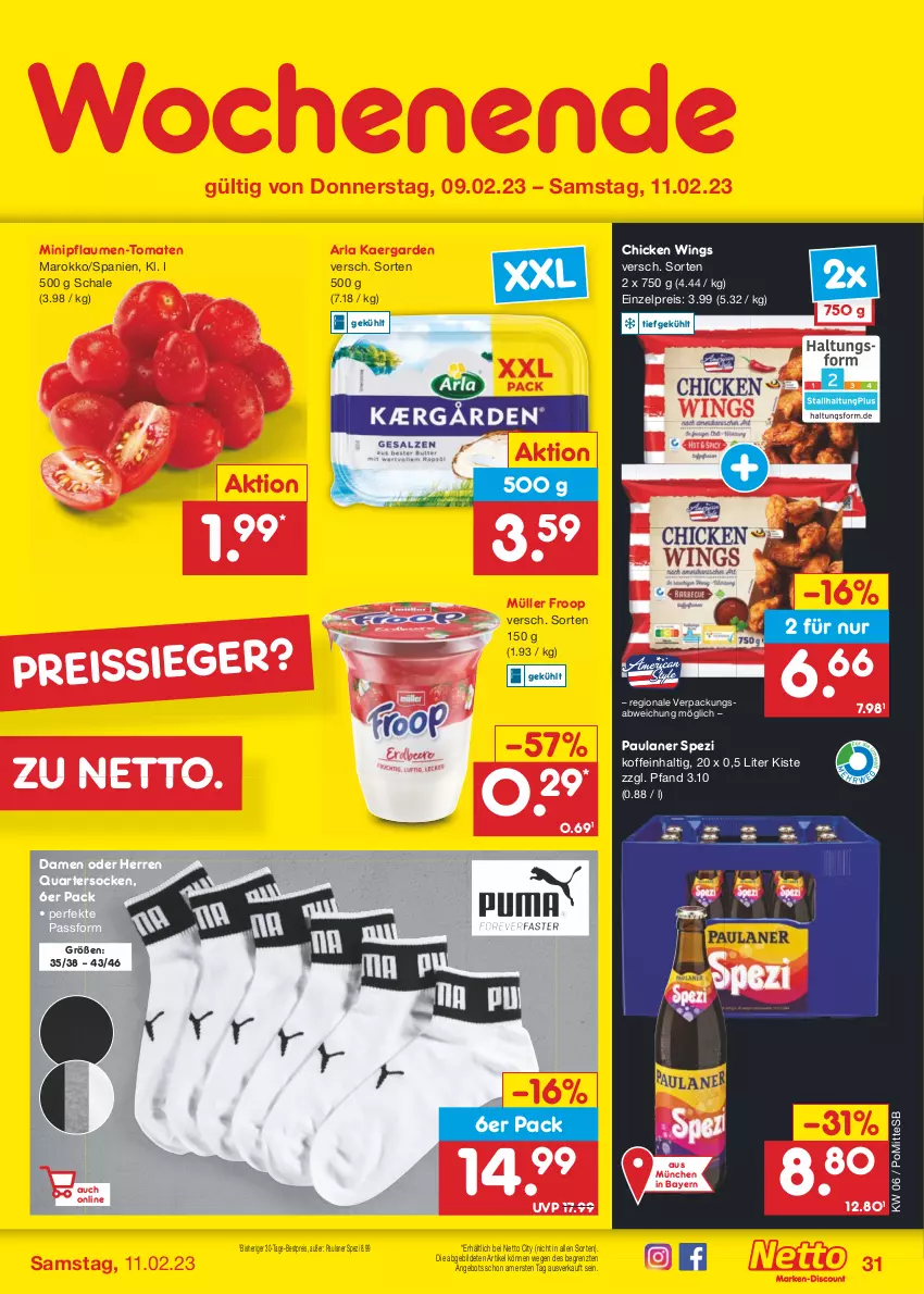 Aktueller Prospekt Netto Marken-Discount - Filial-Angebote - von 06.02 bis 11.02.2023 - strona 31 - produkty: angebot, arla, bestpreis, chicken wings, eis, froop, Müller, müller froop, Paula, paulaner, pflaume, pflaumen, Pflaumen-Tomaten, reis, reiss, Schal, Schale, socken, Spezi, Ti, tomate, tomaten, ZTE