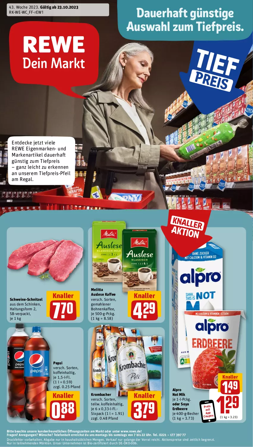 Aktueller Prospekt Rewe - Prospekte - von 23.10 bis 28.10.2023 - strona 1 - produkty: aktionspreis, alpro, auer, Becher, beere, bio, bohne, bohnen, bohnenkaffee, coupon, decke, eis, erdbeere, gemahlener bohnenkaffee, kaffee, krombache, krombacher, melitta, pepsi, regal, reis, schinken, schnitzel, schwein, schweine, schweine-schnitzel, soya, telefon, Ti, tiefpreis, uhr, wein, weine