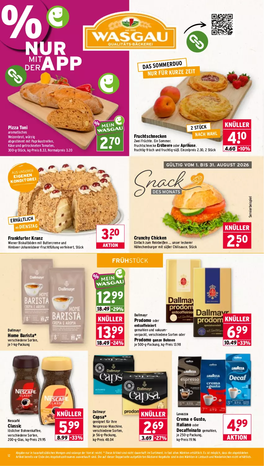 Aktueller Prospekt Wasgau - von 17.08 bis 22.08.2026 - strona 12 - produkty: angebot, angebote, aprikose, auer, beere, bohne, bohnen, bohnenkaffee, brot, burger, butter, caffe, Cap, chili, coffein, creme, dallmayr, eis, erdbeere, espresso, frankfurter, frucht, früchte, himbeer, je 250-g-packung, kaffee, Käse, Kranz, lavazza, löslicher bohnenkaffee, mit paprika, Nescafé, nespresso, paprika, pizza, prodomo, reifen, reis, sauce, snack, Ti, tisch, tomate, tomaten, Weizenbrot, wiener