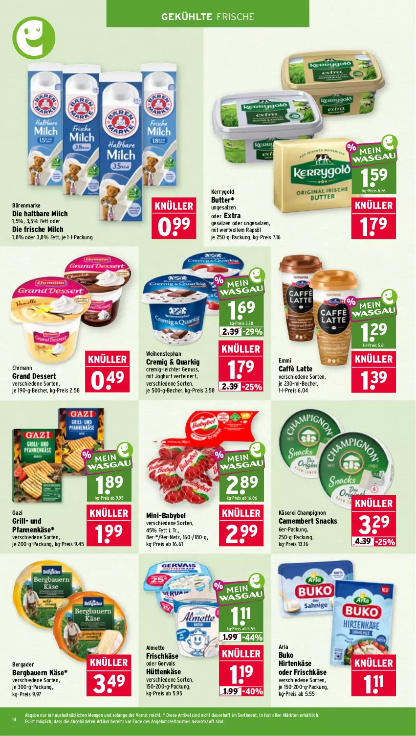 Aktueller Prospekt Wasgau - von 17.08 bis 22.08.2026 - strona 14 - produkty: almette, angebot, arla, auer, babybel, bärenmarke, Bau, Bauer, Becher, bergader, Buko, butter, caffè latte, camembert, champignon, dessert, ehrmann, Ehrmann Grand Dessert, eis, emmi, frische milch, frischkäse, gervais, grill, haltbare milch, hirtenkäse, je 250-g-packung, joghur, joghurt, Käse, kerrygold, latte, Mett, milch, nuss, pfanne, pfannen, pfannenkäse, quark, Quarki, rapsöl, reis, salz, snack, snacks, Ti, und pfanne, weihenstephan