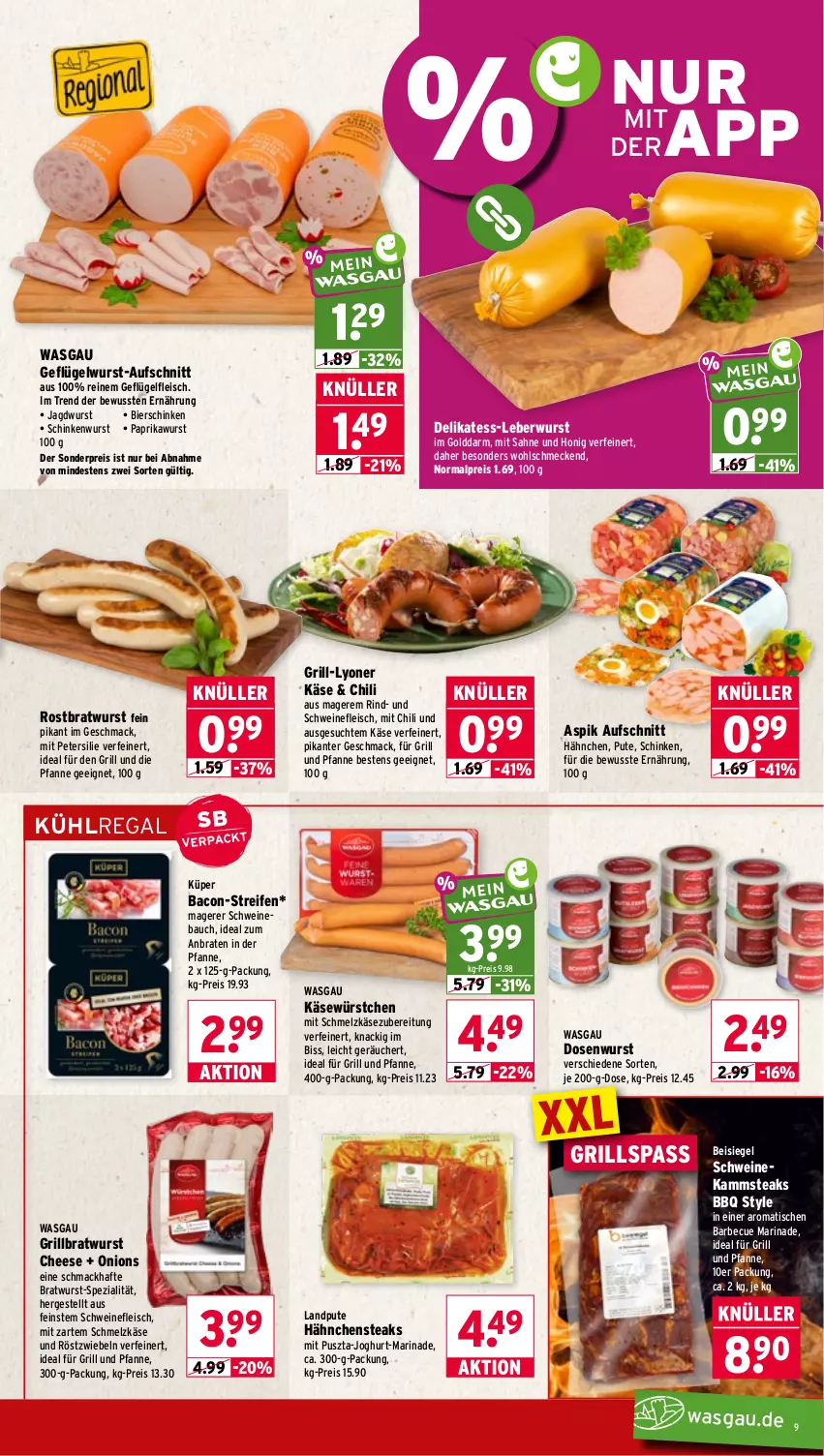 Aktueller Prospekt Wasgau - von 17.08 bis 22.08.2026 - strona 9 - produkty: aufschnitt, bacon, barbecue, Bau, bier, bierschinken, braten, bratwurst, chili, Dosenwurst, eis, fleisch, für grill und pfanne, Geflügel, grill, grill und pfanne, grillbratwurst, Hähnchensteak, hähnchensteaks, honig, ideal für grill, ideal für grill und pfanne, jagdwurst, joghur, joghurt, Käse, kühlregal, leberwurst, lyoner, mac, marinade, paprika, petersilie, pfanne, pute, regal, reifen, reis, rind, rostbratwurst, röstzwiebeln, sahne, schinken, schinkenwurst, Schmelzkäse, schmelzkäsezubereitung, schwein, schweine, Schweinebauch, schweinefleisch, Spezi, steak, steaks, Ti, tisch, und pfanne, wein, weine, wurst, würstchen, Yo, zwiebel, zwiebeln