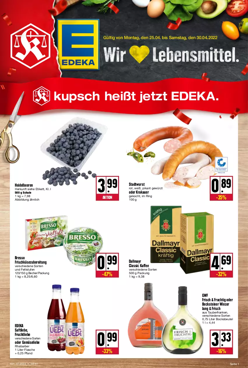 Aktueller Prospekt Kupsch - Angebote der Woche - von 25.04 bis 30.04.2022 - strona 1 - produkty: auer, Becher, becks, becksteiner, beere, beeren, beutel, bresso, dallmayr, deka, flasche, frischkäse, frischkäsezubereitung, frucht, gewürz, heidelbeere, heidelbeeren, kaffee, Käse, krakauer, rhabarber, ring, saft, Schal, Schale, steiner, Ti, wurst