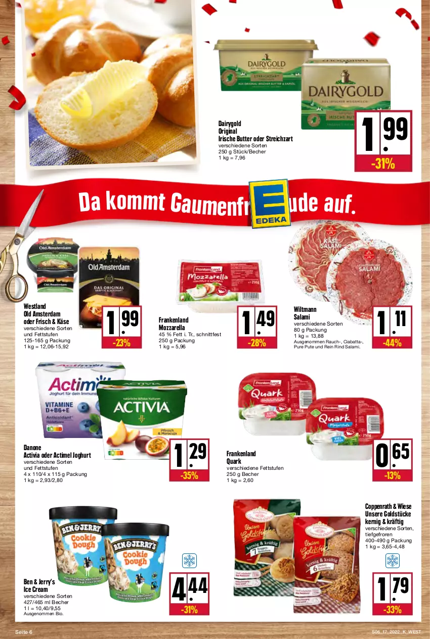 Aktueller Prospekt Kupsch - Angebote der Woche - von 25.04 bis 30.04.2022 - strona 6 - produkty: actimel, activia, Becher, bio, butter, ciabatta, coppenrath, Dairygold, danone, danone activia, gin, Goldstücke, irische butter, joghur, joghurt, Käse, mozzarella, Old Amsterdam, pute, quark, Rauch, rel, rind, salami, Streichzart, Ti, wiltmann