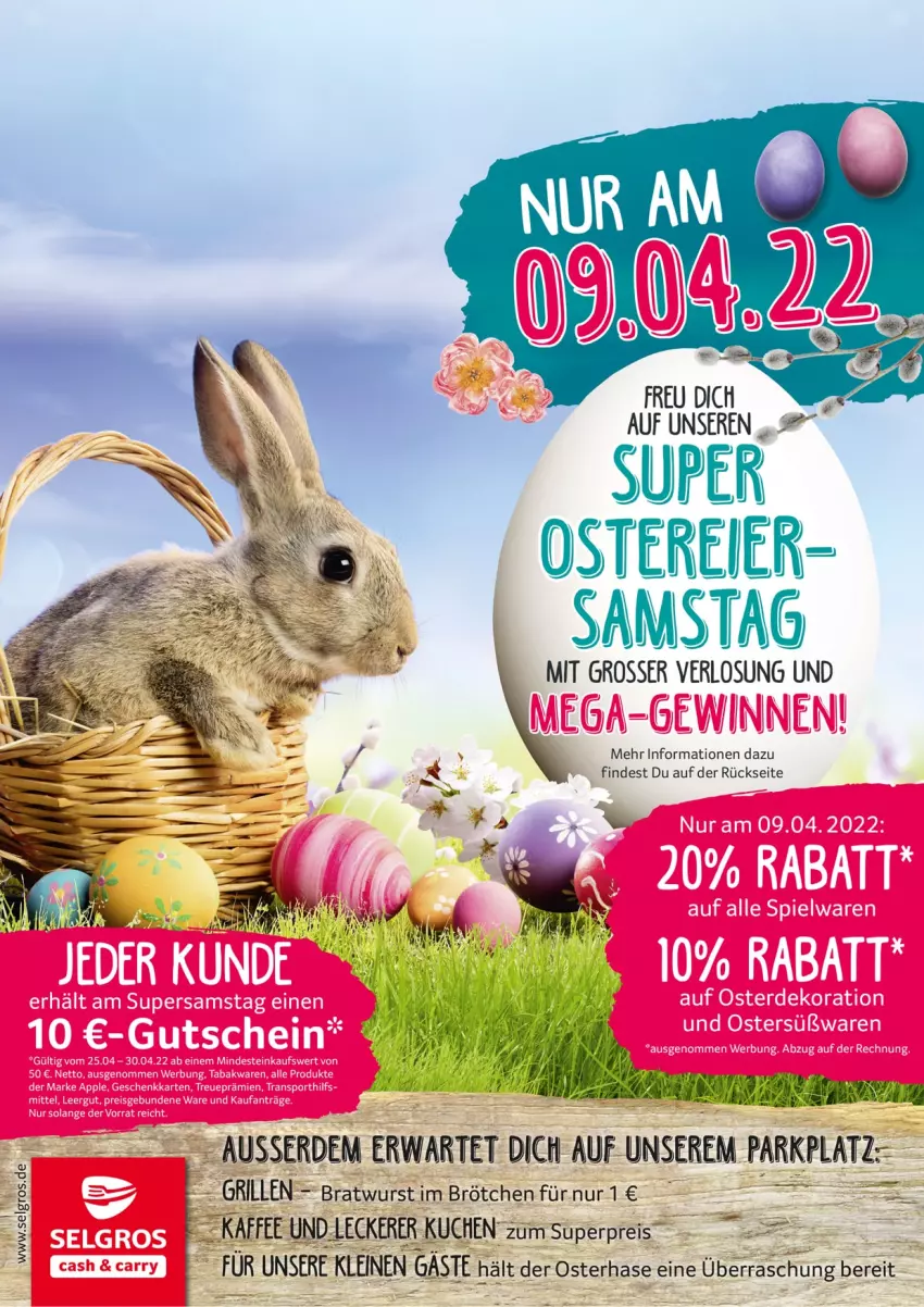 Aktueller Prospekt Selgros - Super Ostereier-Samstag 09.04.22 - von 09.04 bis 18.04.2022 - strona 1 - produkty: Apple, bratwurst, brötchen, dekoration, eis, erde, grill, kaffee, kuchen, leine, LG, reis, Sport, Ti, wurst