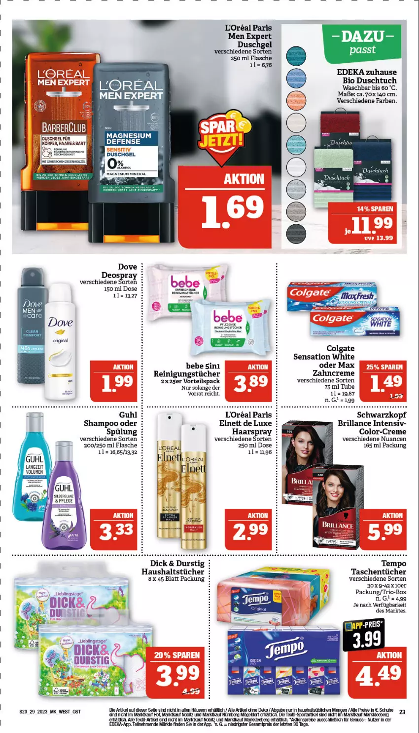 Aktueller Prospekt Marktkauf - Prospekt - von 17.07 bis 22.07.2023 - strona 23 - produkty: Bebe, bio, brillance, colgate, creme, deka, deo, deospray, dove, duschgel, duschtuch, eis, elnett, flasche, gin, Guhl, haarspray, haushaltstücher, l'oreal, LG, loreal, magnesium, Nuance, nuss, Reinigung, reinigungstücher, reis, schuhe, schwarzkop, schwarzkopf, shampoo, Sport, spülung, Tasche, taschen, taschentücher, tee, Tempo, Ti, tuc, tücher, zahncreme, ZTE