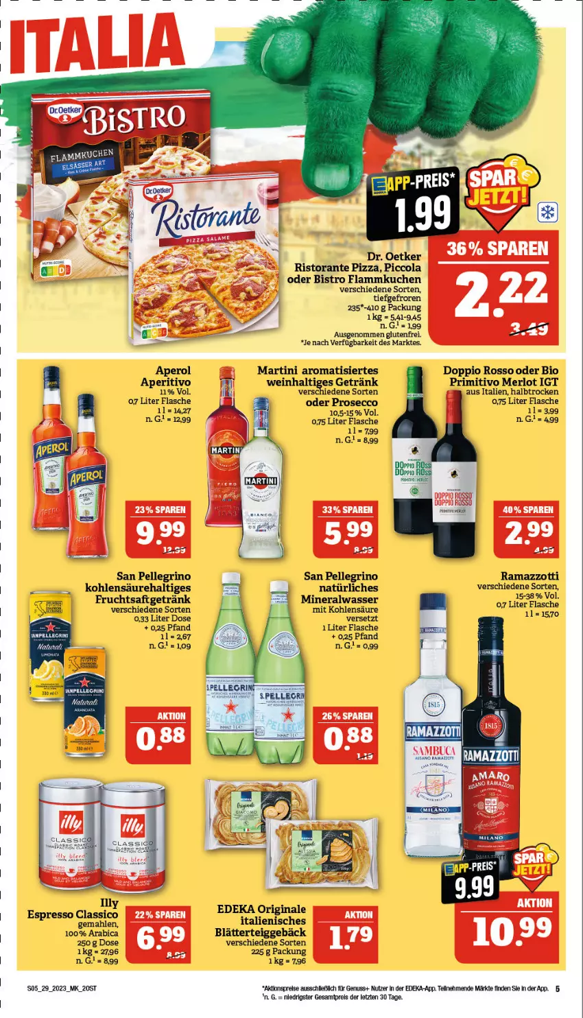 Aktueller Prospekt Marktkauf - Prospekt - von 17.07 bis 22.07.2023 - strona 5 - produkty: aktionspreis, Alwa, aperol, bio, blätterteig, blätterteiggebäck, classico, cola, deka, Dr. Oetker, ecco, eis, elle, espresso, flammkuchen, flasche, frucht, getränk, gin, kuchen, lamm, martini, merl, merlot, mineralwasser, nuss, pizza, primitivo, prosecco, rama, ramazzott, ramazzotti, reis, ristorante, ristorante pizza, san pellegrino, Ti, wasser, zott, ZTE