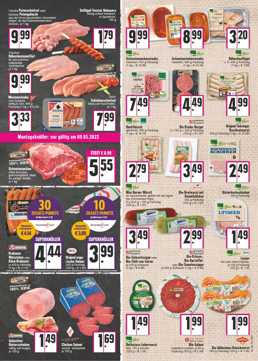 Aktueller Prospekt E Center - Angebote der Woche - von 09.05 bis 14.05.2022 - strona 7 - produkty: auer, Becher, bio, Bio-Salami, bratwurst, burger, chili, deutschland card, eis, elle, emmentaler, erbsen, erde, filet, fleisch, fleischwurst, Geflügel, gin, gulasch, Gulaschsuppe, hackfleisch, hähnchenflügel, Heu, heumilch, hinterkochschinken, hinterschinken, kartoffel, Käse, kochschinken, krakauer, leberwurst, lyoner, Mantel, miele, milch, minutensteaks, Nackensteak, nackensteaks, nero, nuss, original thüringer, paprika, pute, putenschnitzel, rind, rinder, ring, rostbratwurst, Rückensteak, rückensteaks, saft, salami, schinken, schinkenschnitzel, schlauch, schnitten, schnitzel, schwein, schweine, schweinenacken, schweinerücken, Speck, steak, steaks, suppe, Ti, tomate, tomaten, Tomatensuppe, wein, weine, wurst, würstchen, Yo