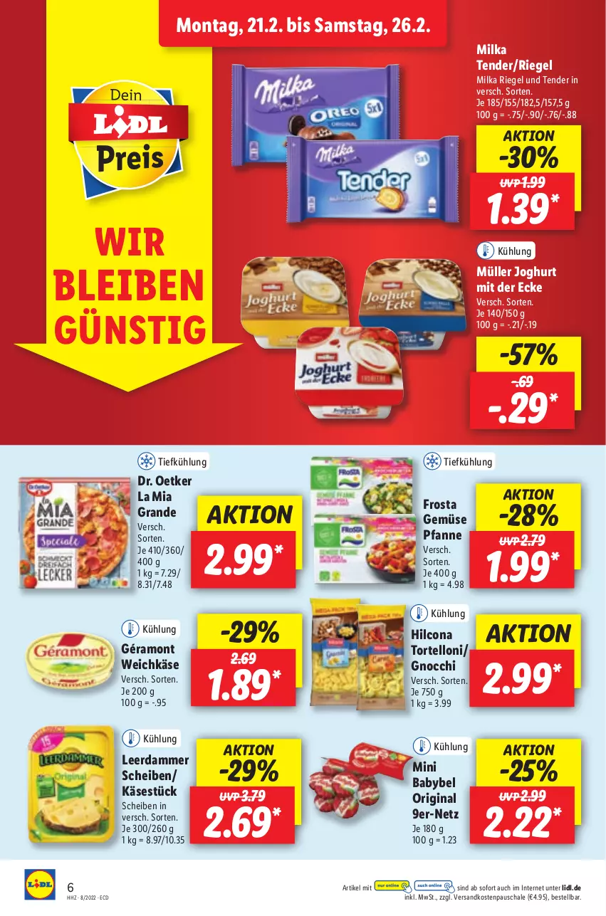 Aktueller Prospekt Lidl - Aktionsprospekt - von 21.02 bis 26.02.2022 - strona 6 - produkty: babybel, Dr. Oetker, frosta, géramont, gin, gnocchi, hilcona, joghur, joghurt, joghurt mit der ecke, Käse, leerdammer, milka, mini babybel, Müller, ndk, pfanne, riegel, Schal, Schale, tender, Ti, torte, tortelloni, weichkäse