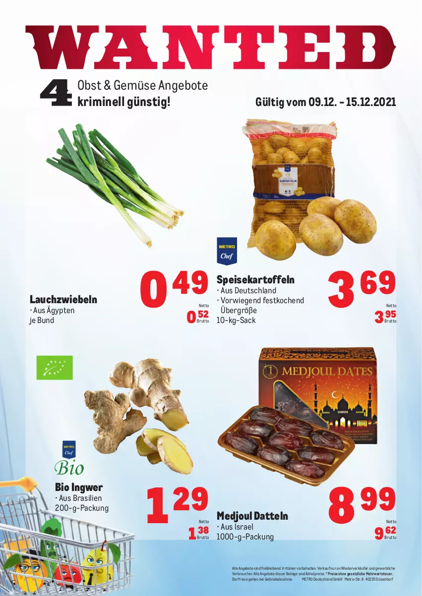 Aktueller Prospekt Metro - Obst & Gemüse Frischepreise - von 09.12 bis 15.12.2021 - strona 1 - produkty: abholpreise, angebot, angebote, bio, brut, Datteln, eis, ilag, ingwer, kartoffel, kartoffeln, Lauchzwiebel, lauchzwiebeln, Metro, obst, Rauch, reis, rwe, sac, speisekartoffeln, Ti, zwiebel, zwiebeln