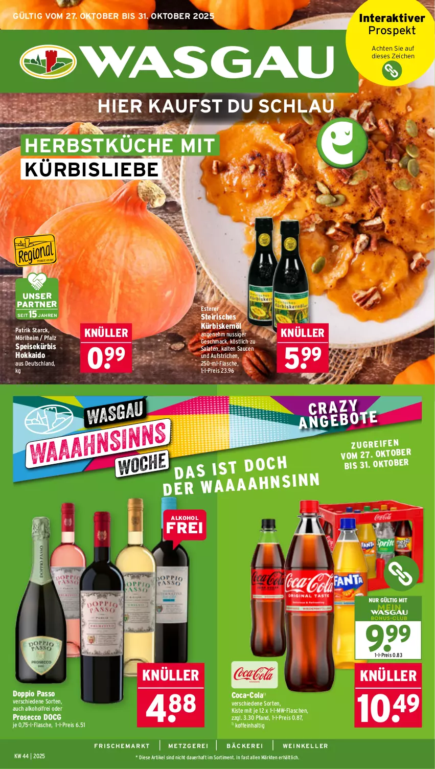 Aktueller Prospekt Wasgau - von 27.10 bis 31.10.2025 - strona 1 - produkty: alkohol, auer, aufstrich, coca-cola, cola, doppio passo, ecco, eis, elle, flasche, küche, Kürbis, Kürbiskernöl, mac, mw-flasche, nuss, passo, prosecco, reis, salat, salate, sauce, saucen, Ti, wein