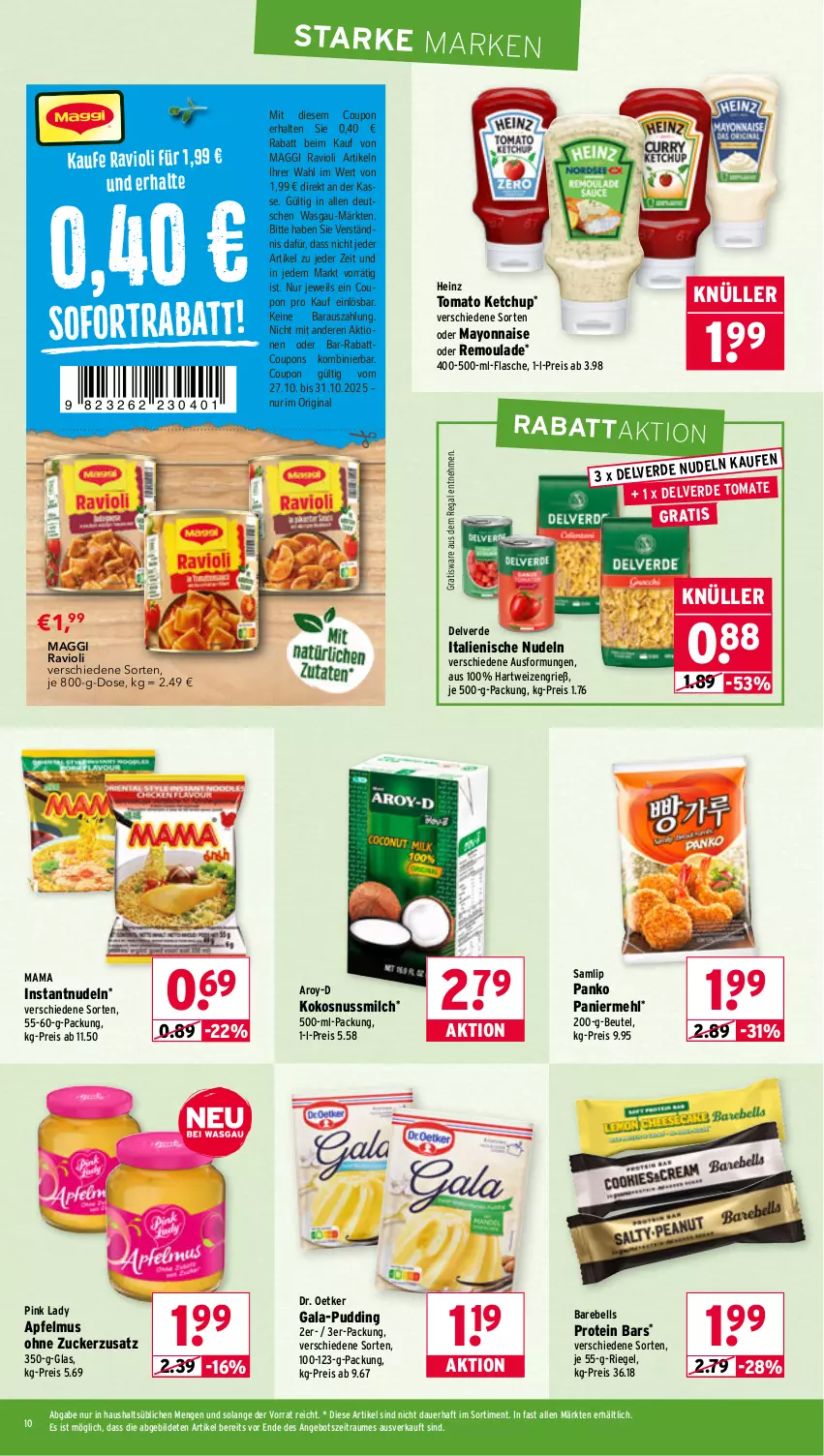 Aktueller Prospekt Wasgau - von 27.10 bis 31.10.2025 - strona 10 - produkty: angebot, apfel, apfelmus, auer, beutel, coupon, coupons, Dr. Oetker, eis, erde, flasche, gin, hartweizen, heinz, ketchup, kokos, kokosnuss, Kokosnussmilch, maggi, mam, mayonnaise, mehl, milch, nudel, nudeln, nuss, Paniermehl, Pink Lady, pudding, ravioli, rebell, regal, reis, remoulade, riegel, Ti, tomate, tomato ketchup, Yo, zucker