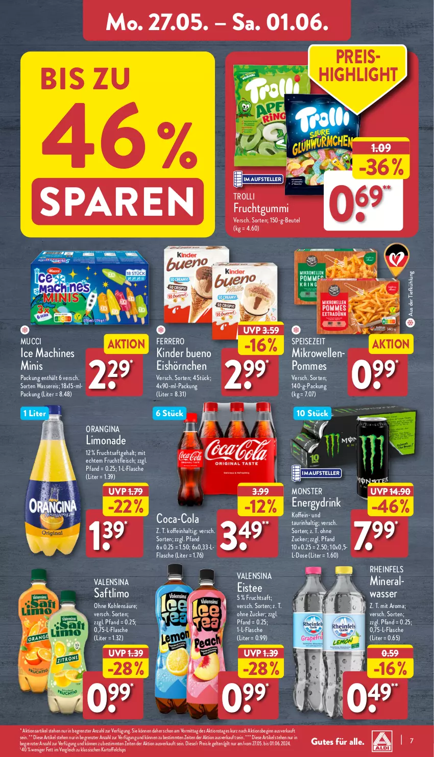 Aktueller Prospekt Aldi Nord - Von Montag - von 27.05 bis 01.06.2024 - strona 7 - produkty: Alwa, aus der tiefkühlung, beutel, chips, coca-cola, cola, drink, eis, eistee, elle, ferrero, flasche, fleisch, frucht, fruchtfleisch, fruchtgummi, fruchtsaft, gin, hörnchen, kartoffel, kartoffelchips, Kinder, kinder bueno, limo, limonade, mac, mikrowelle, mineralwasser, monster, orangina, pommes, reis, saft, tee, teller, Ti, trolli, trolli fruchtgummi, valensina, wasser, wassereis, ZTE, zucker