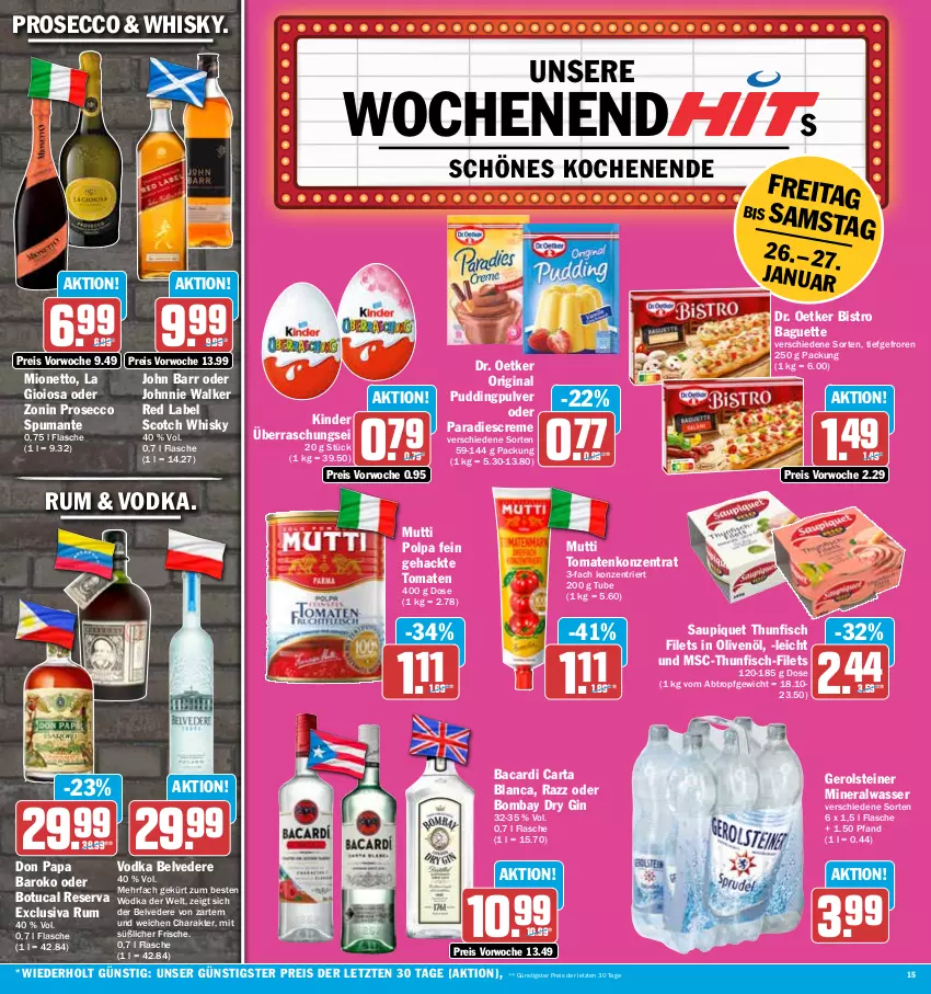 Aktueller Prospekt Hit - Wochenprospekt - von 22.01 bis 27.01.2024 - strona 15 - produkty: Alwa, bacardi, baguette, Bistro Baguette, creme, Dr. Oetker, dry gin, ecco, eis, filet, filets, fisch, flasche, gerolsteine, gerolsteiner, gin, in olivenöl, John Barr, johnnie walker, Kinder, La Gioiosa, mineralwasser, mionetto, Mutti, olive, oliven, olivenöl, prosecco, pudding, puma, reis, rum, saupiquet, scotch, scotch whisky, spumante, steiner, thunfisch, thunfisch filets, Ti, tomate, tomaten, tuc, vodka, wasser, whisky, wodka, zonin, ZTE