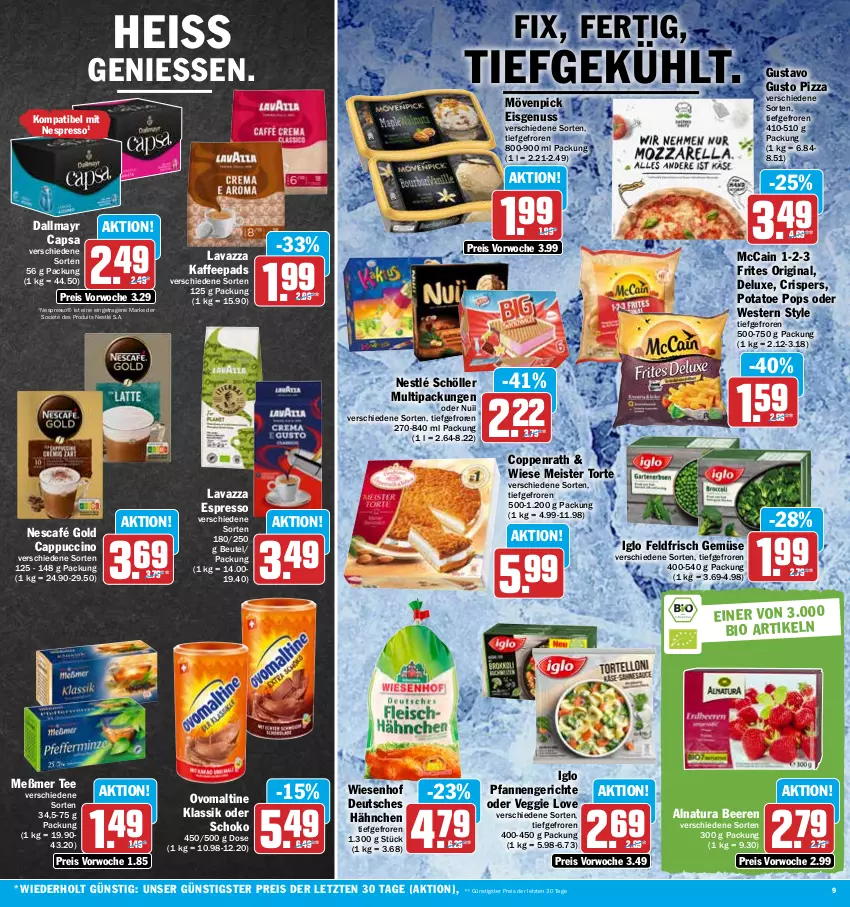 Aktueller Prospekt Hit - Wochenprospekt - von 22.01 bis 27.01.2024 - strona 9 - produkty: beere, beeren, beutel, bio, Cap, cappuccino, cin, coppenrath, dallmayr, dallmayr capsa, eis, espresso, gin, iglo, kaffee, kaffeepads, lavazza, mccain, Meister, Meister Torte, Meßmer, mövenpick, mövenpick eis, natur, natura, Nescafé, nescafé gold, nespresso, nestlé, nestlé schöller, nuii, nuss, ovomaltine, pfanne, pfannen, pizza, reis, schoko, Schöller, tee, Ti, torte, veggie, Veggie Love, Weste, wiesenhof, ZTE