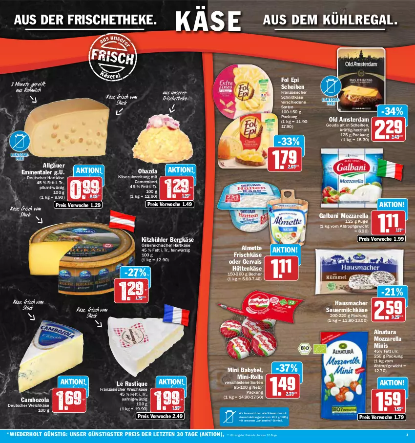 Aktueller Prospekt Aez - Prospekte - von 26.06 bis 01.07.2023 - strona 3 - produkty: almette, auer, aus dem kühlregal, babybel, Becher, Bergkäse, cambozola, camembert, deutscher weichkäse, eis, emmentaler, fol epi, französischer weichkäse, frischkäse, galbani, gervais, gouda, hartkäse, Hausmacher, Käse, Kugel, kühlregal, Le Rustique, LG, mac, Mett, milch, mini babybel, mozzarella, natur, natura, obazda, Old Amsterdam, regal, reis, rel, Sauermilchkäse, schnittkäse, Ti, weichkäse, ZTE