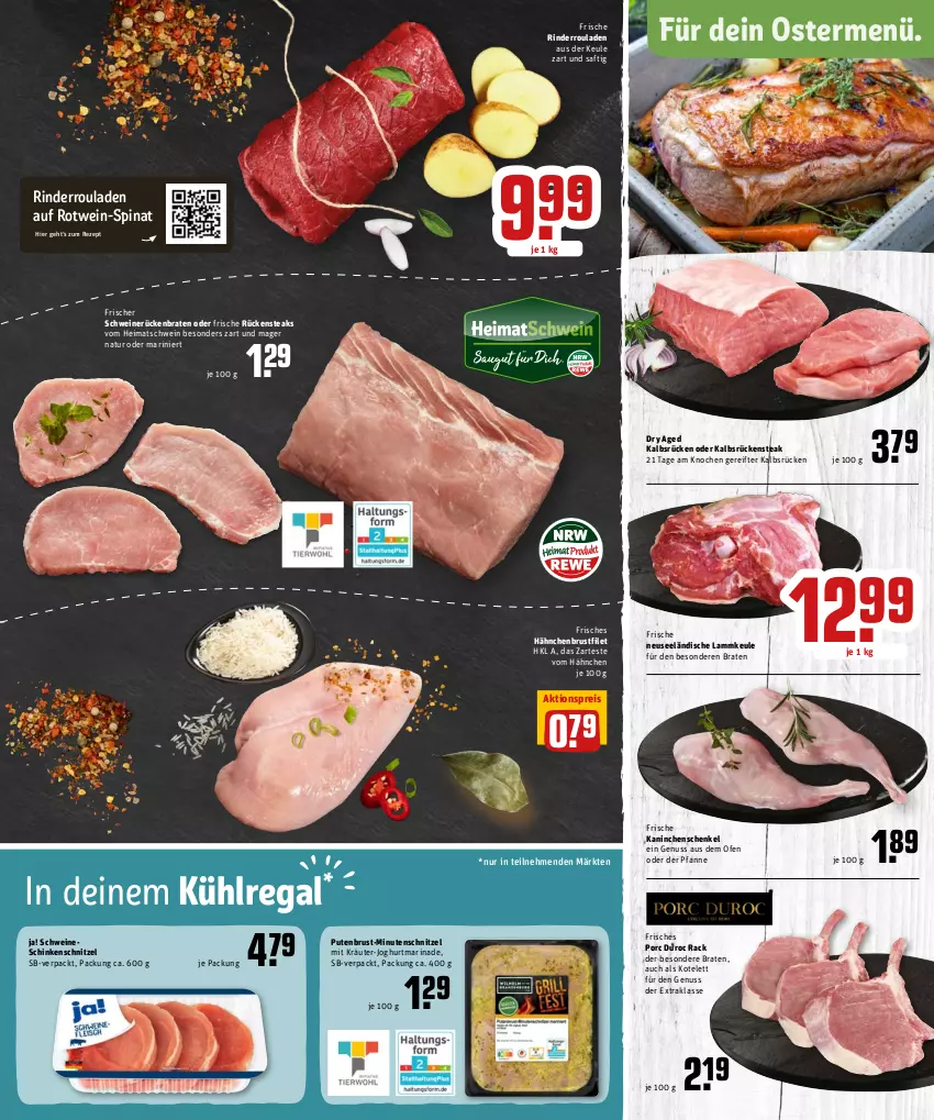 Aktueller Prospekt Rewe - Diese Woche im Angebot! - von 11.04 bis 16.04.2022 - strona 5 - produkty: aktionspreis, braten, brustfilet, eis, filet, hähnchenbrust, hähnchenbrustfilet, henkel, joghur, joghurt, Kaninchenschenkel, kotelett, kräuter, kühlregal, lamm, lammkeule, marinade, minutenschnitzel, natur, nuss, Ofen, pfanne, pute, putenbrust, regal, reis, rezept, rind, rinder, Rinderroulade, rinderrouladen, rotwein, rouladen, Rückenbraten, Rückensteak, rückensteaks, saft, schenkel, schinken, schinkenschnitzel, schnitzel, schwein, schweine, schweinerücken, spinat, steak, steaks, Ti, wein, weine