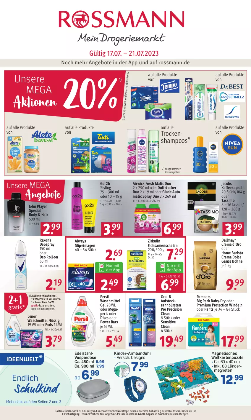 Aktueller Prospekt Rossmann - Prospekte - von 17.07 bis 21.07.2023 - strona 1 - produkty: airwick, Alwa, Always, angebot, angebote, Armband, Armbanduhr, auto, baby-dry, bier, body, bohne, bürste, bürsten, dallmayr, deo, deo roll-on, deospray, deospray 150 ml, edelstahl, Flohsamenschalen, Glade, got2b, jacobs, kaffee, kaffeekapseln, Kinder, lenor, lenor waschmittel, megaperls, oder deo roll-on, oral-b, pampers, Pants, persil, persil waschmittel, Pods, precision clean, Puzzle, rexona, roll-on, Schal, Schale, shampoo, sim, slip, slipeinlagen, tasse, tassimo, Ti, Tiere, tisch, uhr, waschmittel, WICK, windeln, windeln oder pants, zahnbürste, zahnbürsten