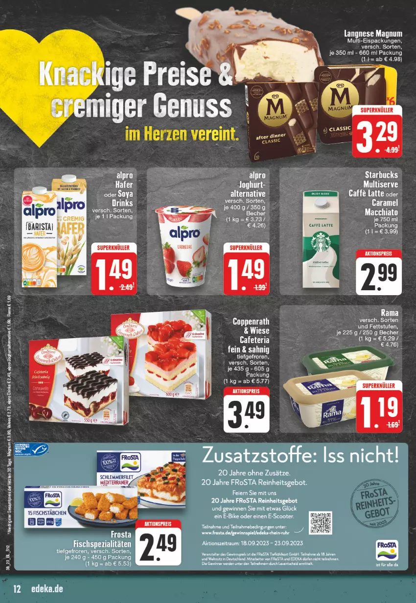 Aktueller Prospekt Edeka - Angebote der Woche - von 18.09 bis 23.09.2023 - strona 12 - produkty: ACC, alpro, caffe, chia, drink, drinks, E-Bike, eis, erde, fisch, Fischspezialitäten, frosta, joghur, joghurt, langnese, latte, LG, mac, macchiato, magnum, nuss, rama, reis, Ria, scooter, Spezi, starbucks, Ti